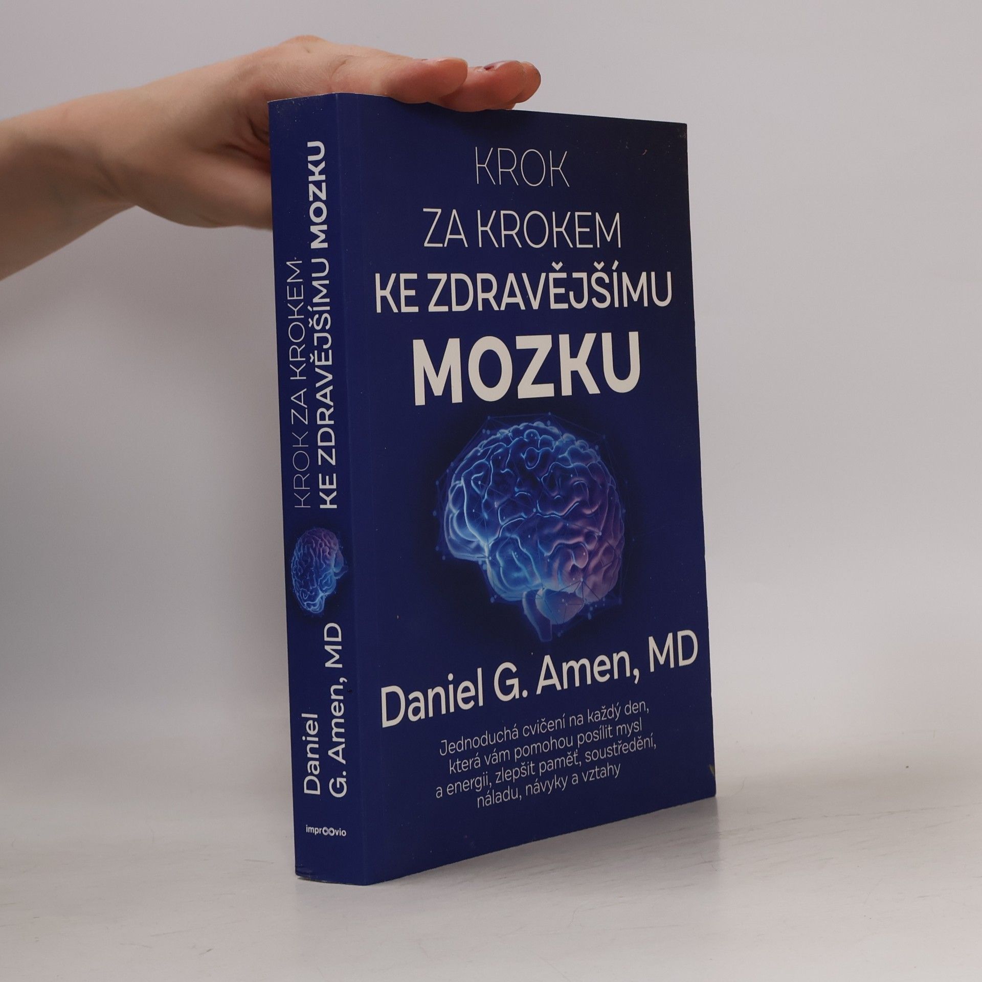 Jana Vlková Krok za krokem ke zdravějšímu mozku : jednoduchá cvičení na každý den, která vám pomohou posílit mysl a energii, zlepšit paměť, soustředění, náladu, návyky a vztahy