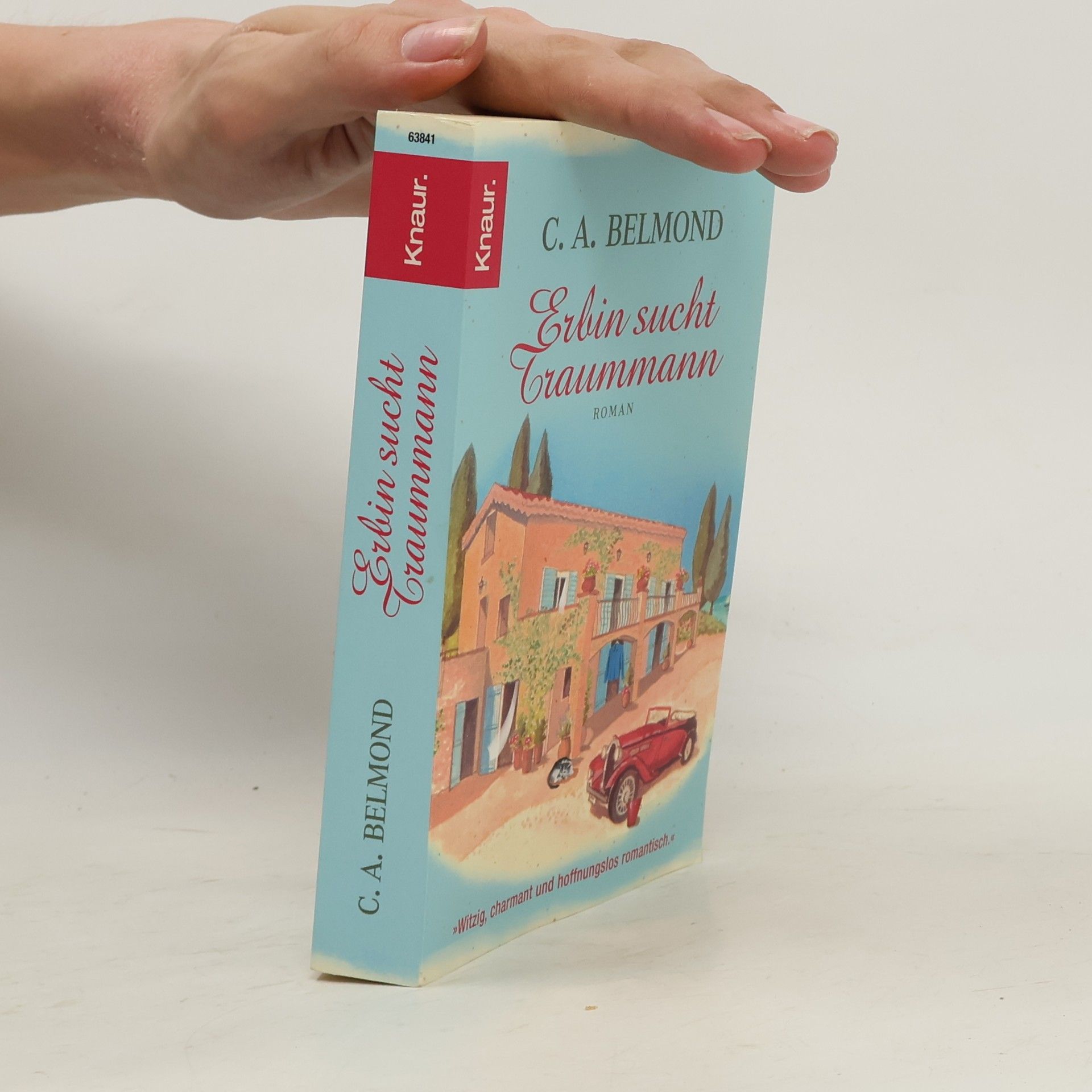 C. A. Belmond Erbin sucht Traummann. Roman