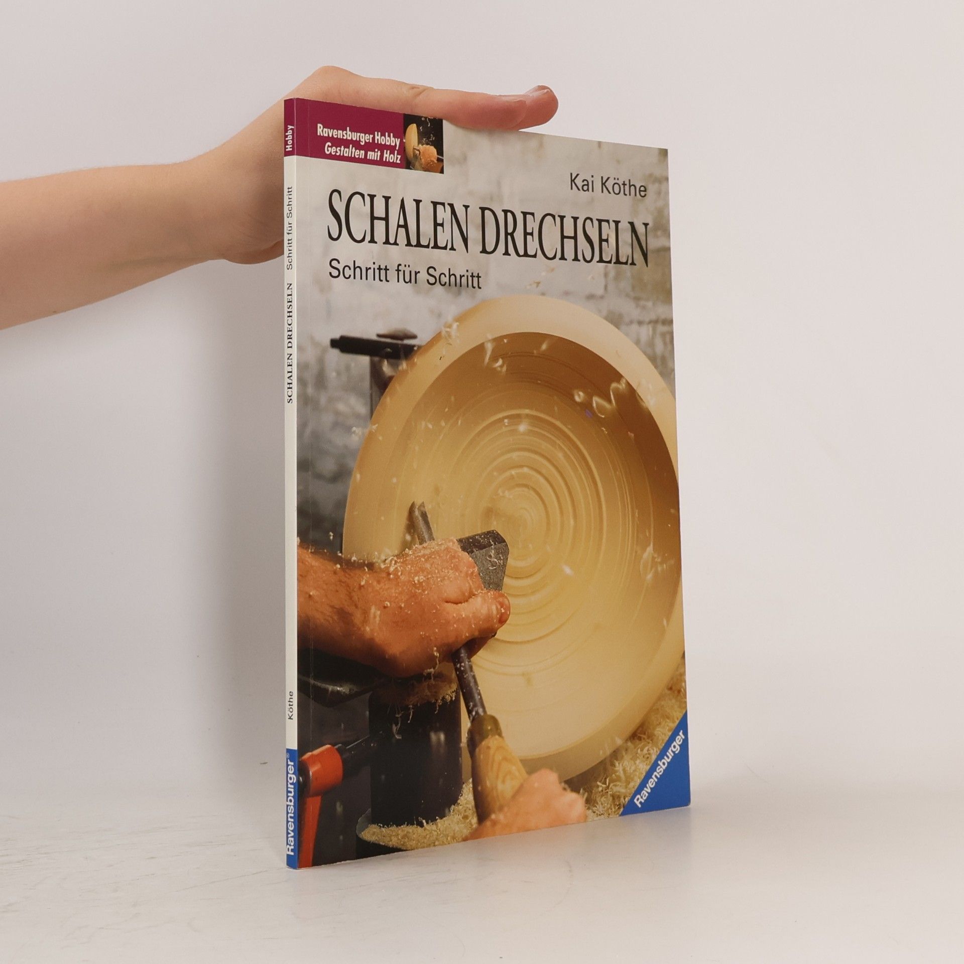 Kai Köthe Schalen drechseln. Schritt für Schritt.