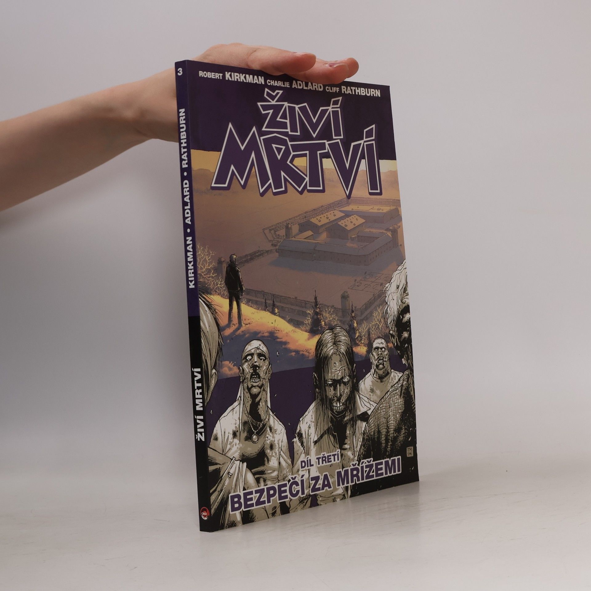 Robert Kirkman Živí mrtví. Díl třetí, Bezpečí za mřížemi