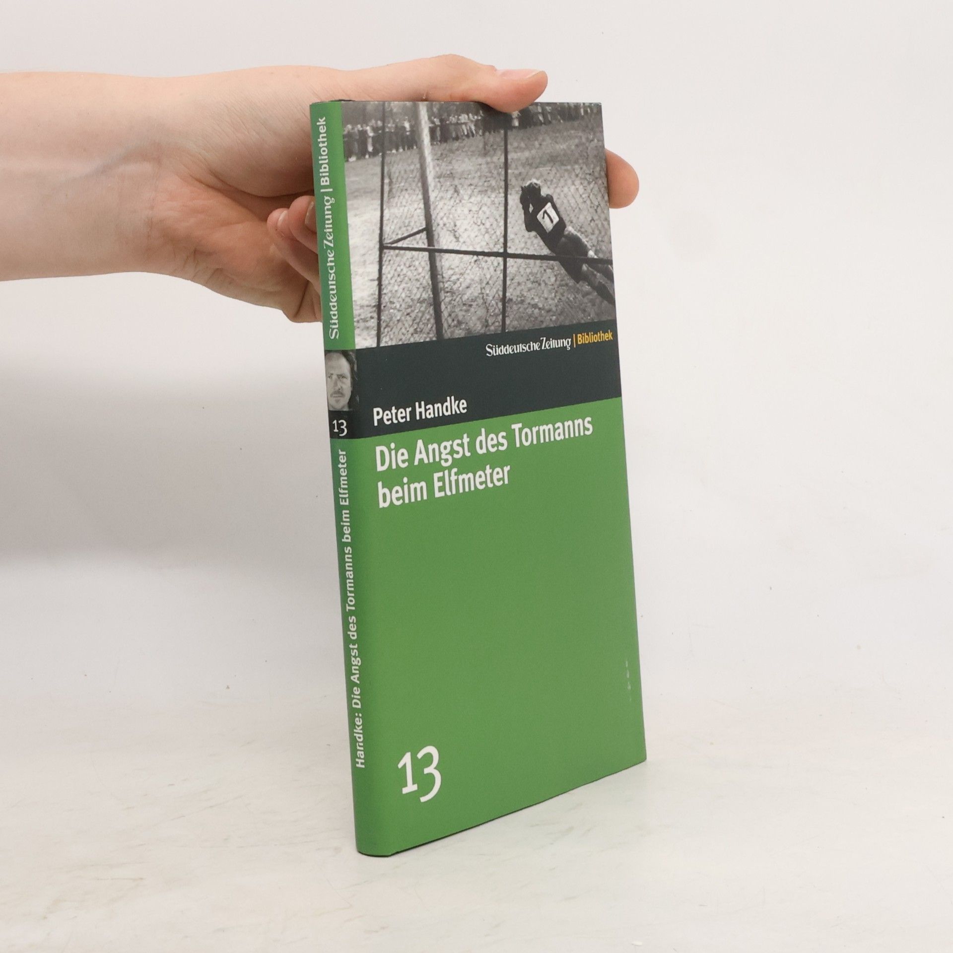 Peter Handke Die Angst des Tormanns beim Elfmeter