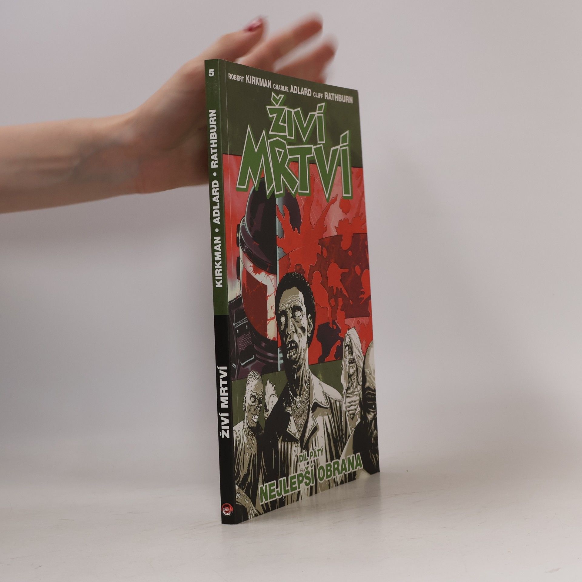 Robert Kirkman Živí mrtví. Díl 5. Nejlepší obrana