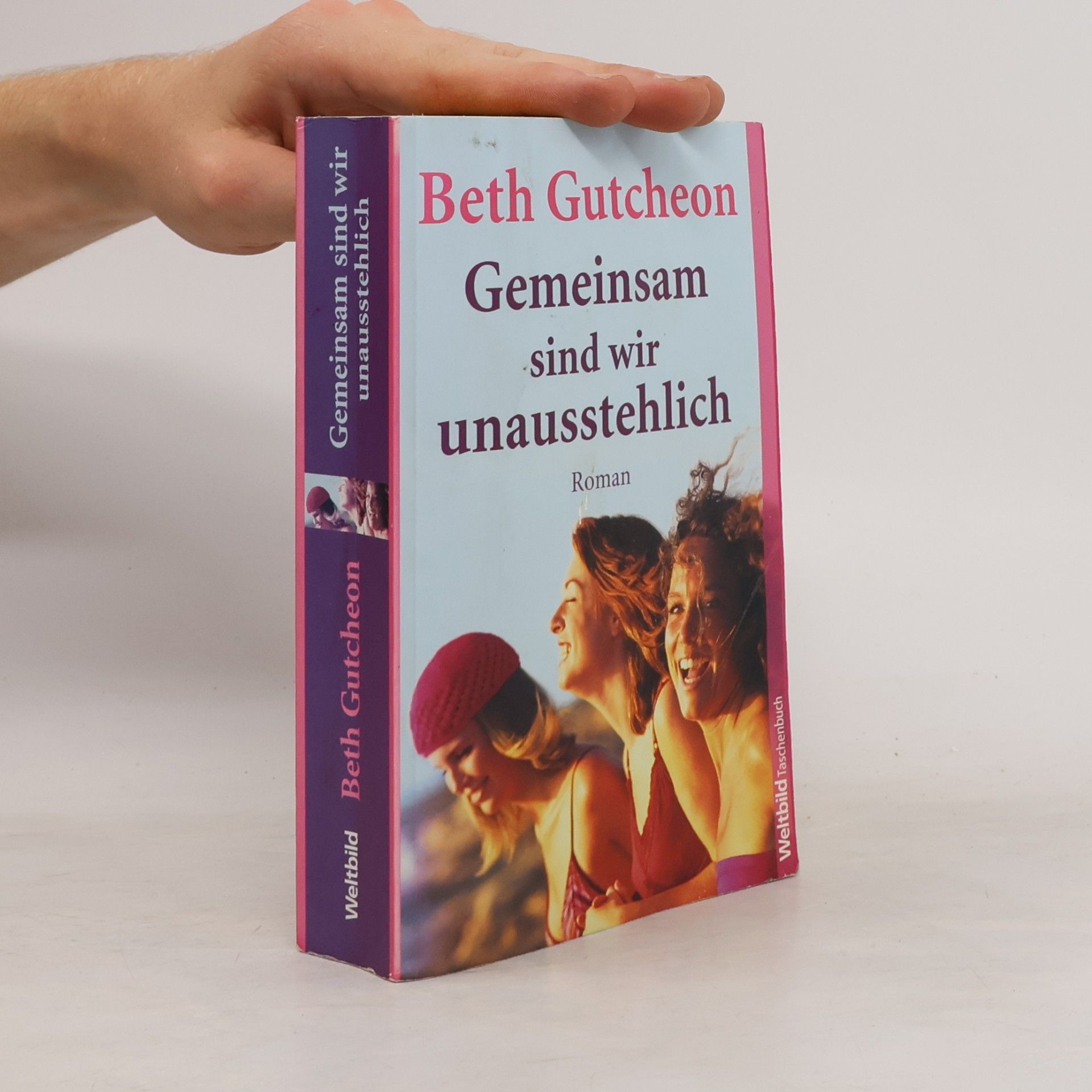 Beth Gutcheon Gemeinsam sind wir unausstehlich