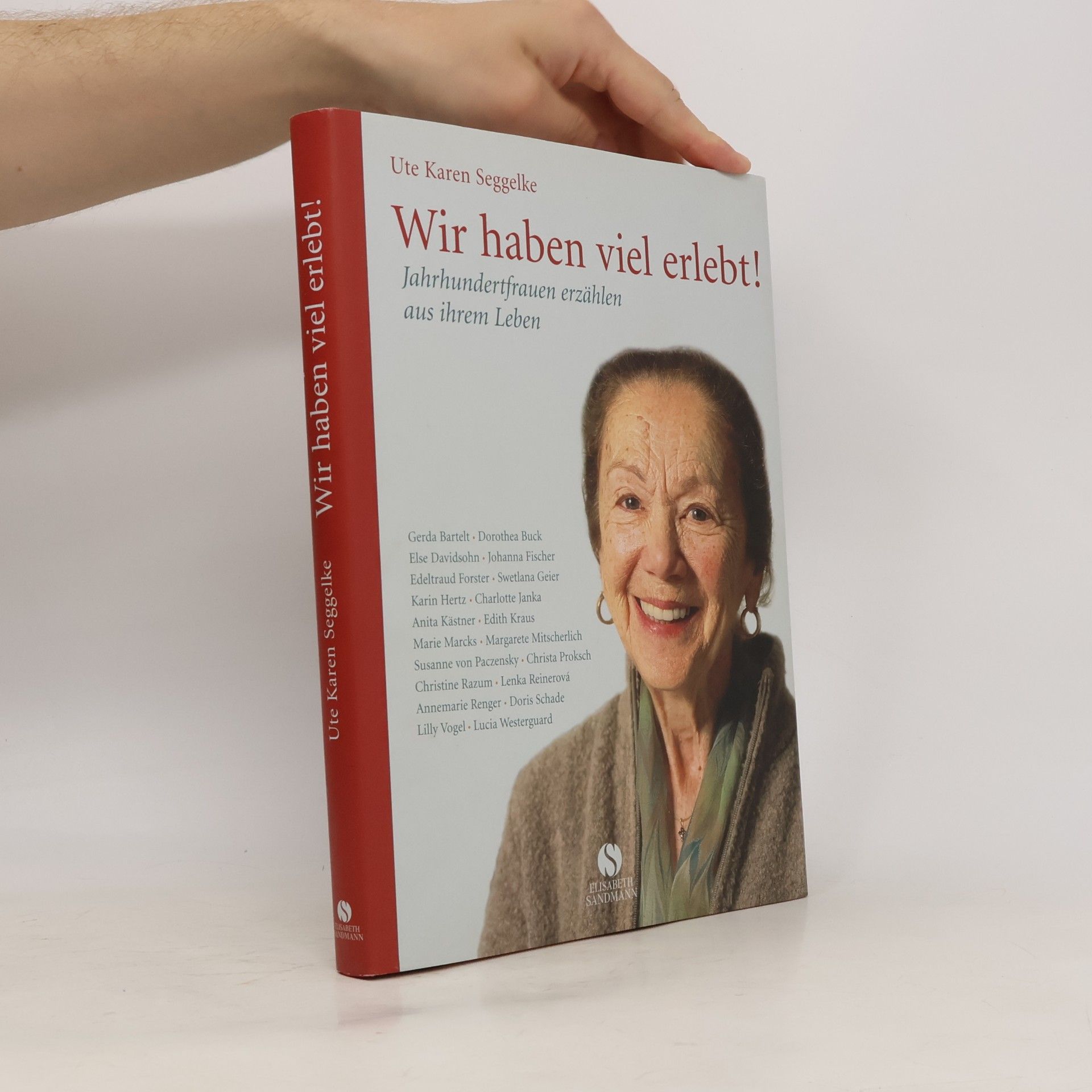 Ute Karen Seggelke Wir haben viel erlebt!