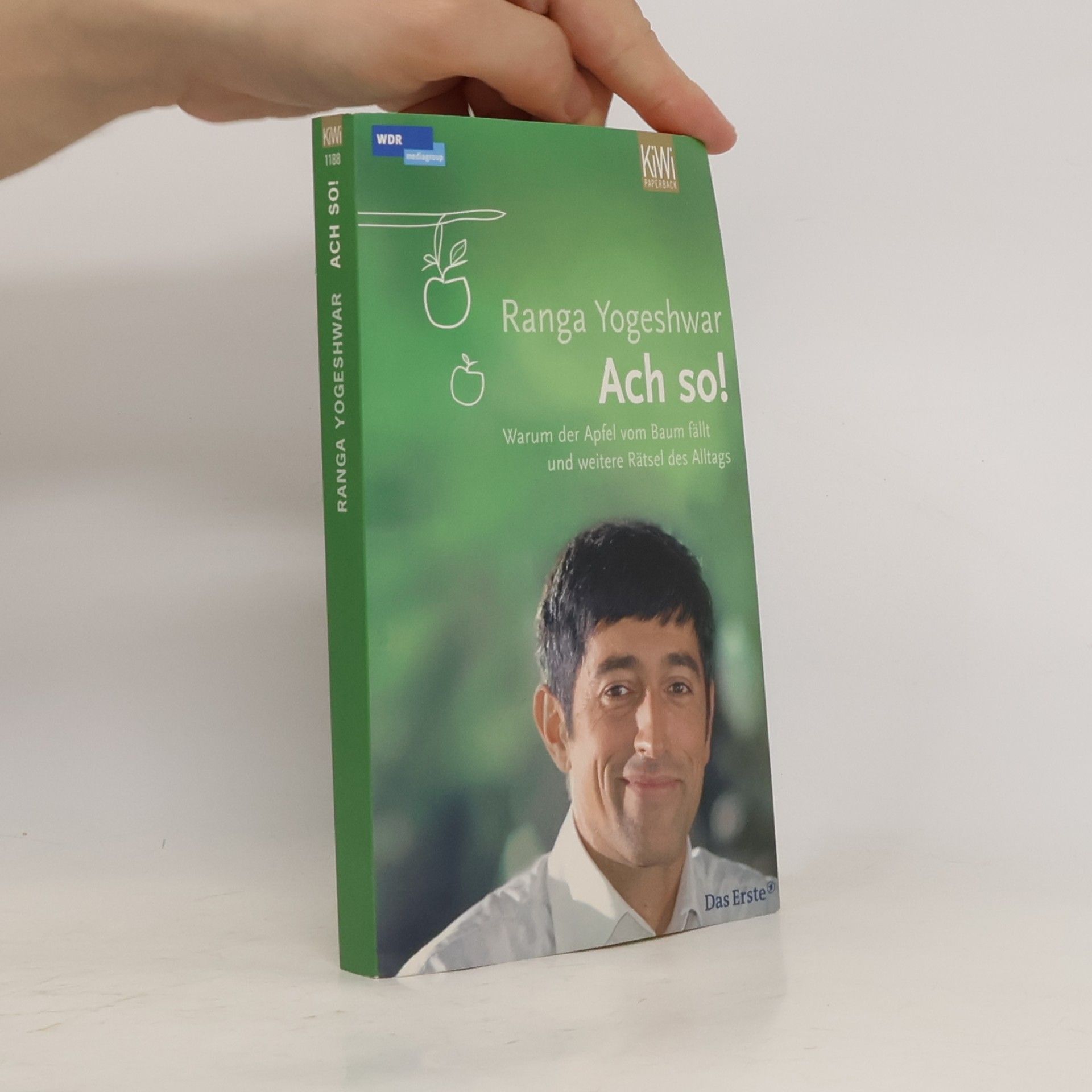 Ranga Yogeshwar Ach so! Warum der Apfel vom Baum fällt und weitere Rätsel des Alltags