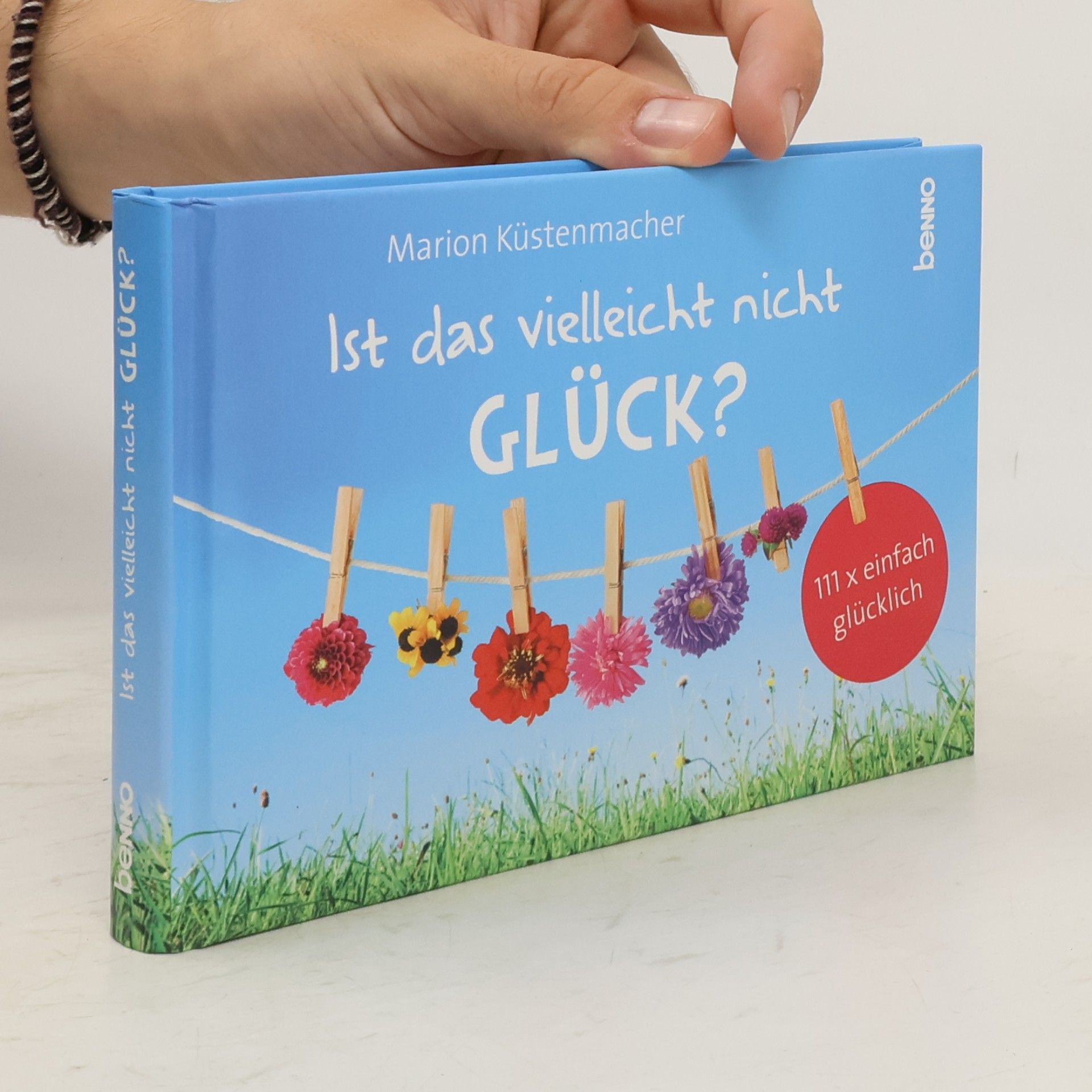 Marion Küstenmacher Ist das vielleicht nicht Glück?