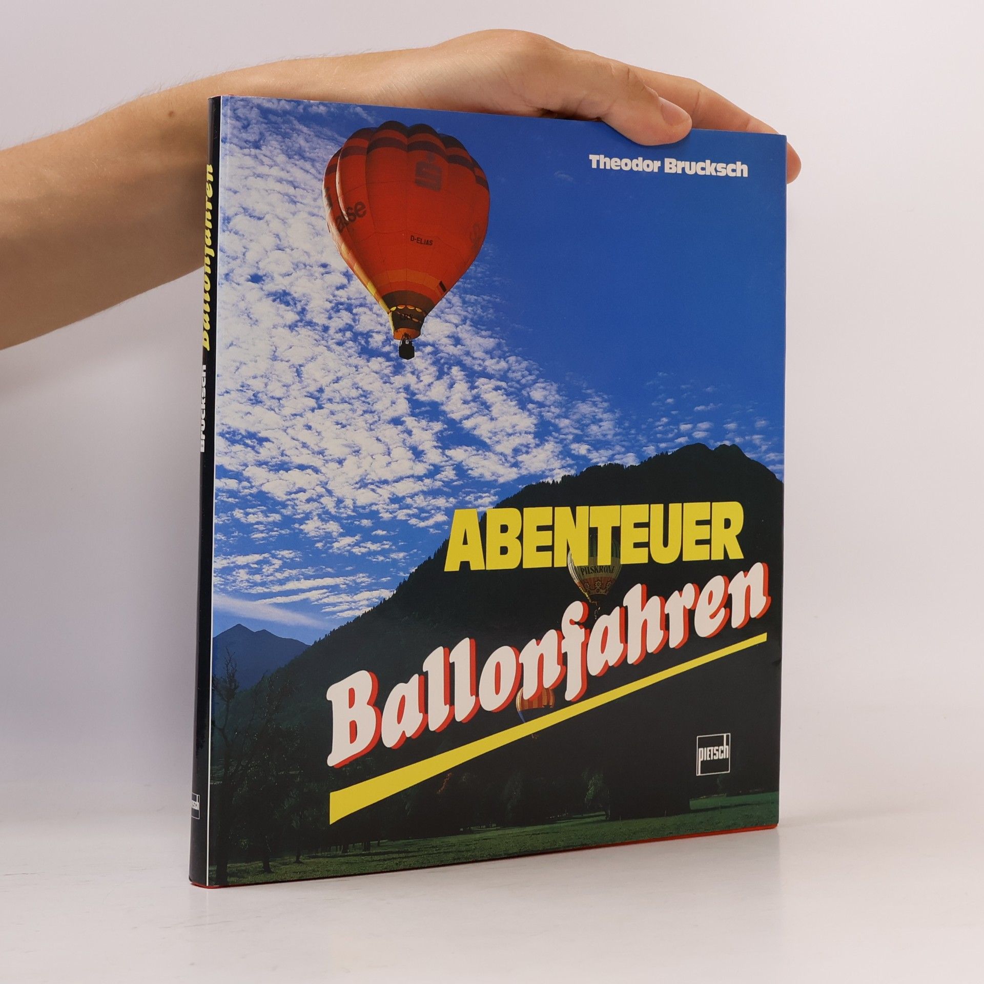 Theodor Bruksch Abenteuer Ballonfahren