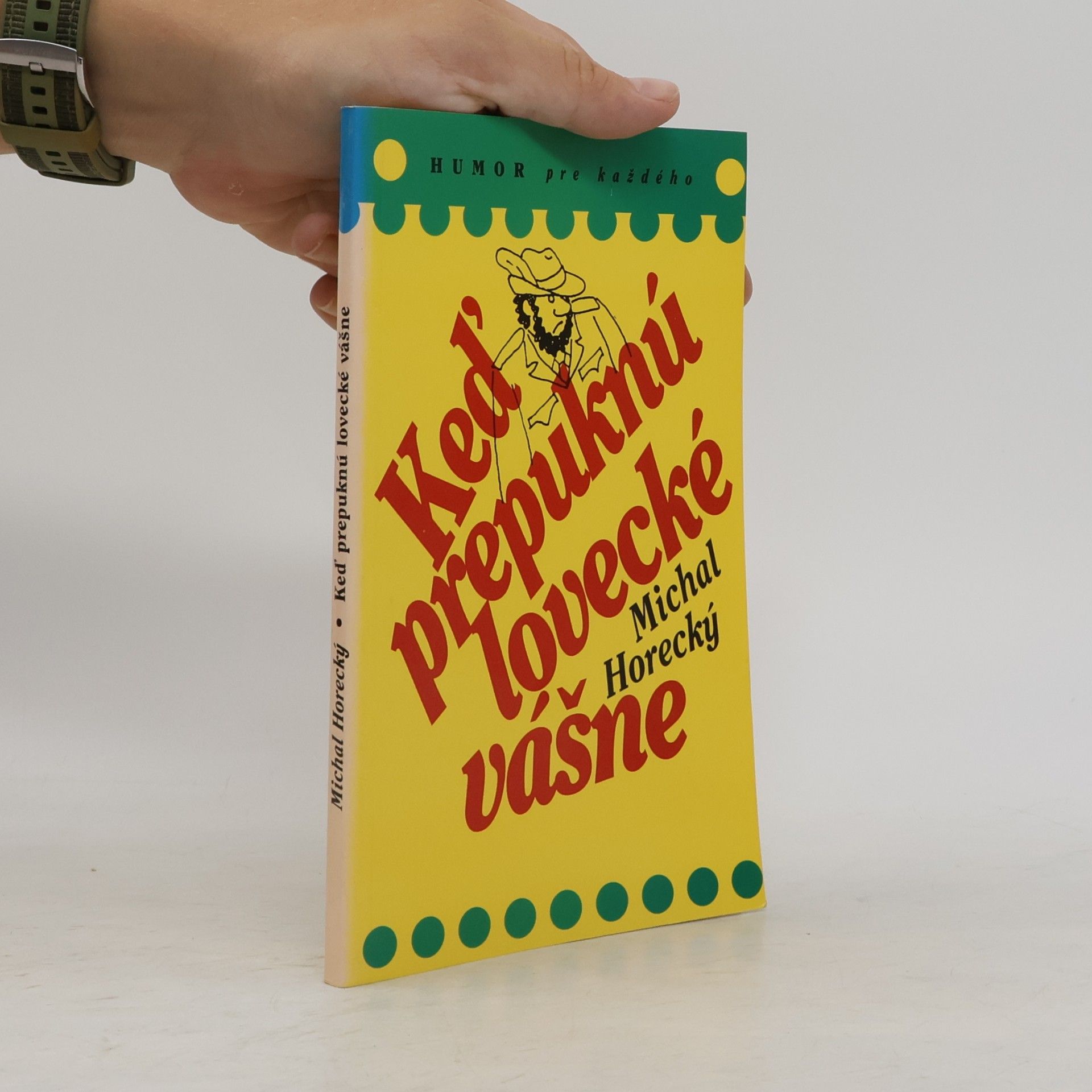 Michal Horecký Humor pre každého. Keď prepuknú lovecké vášne