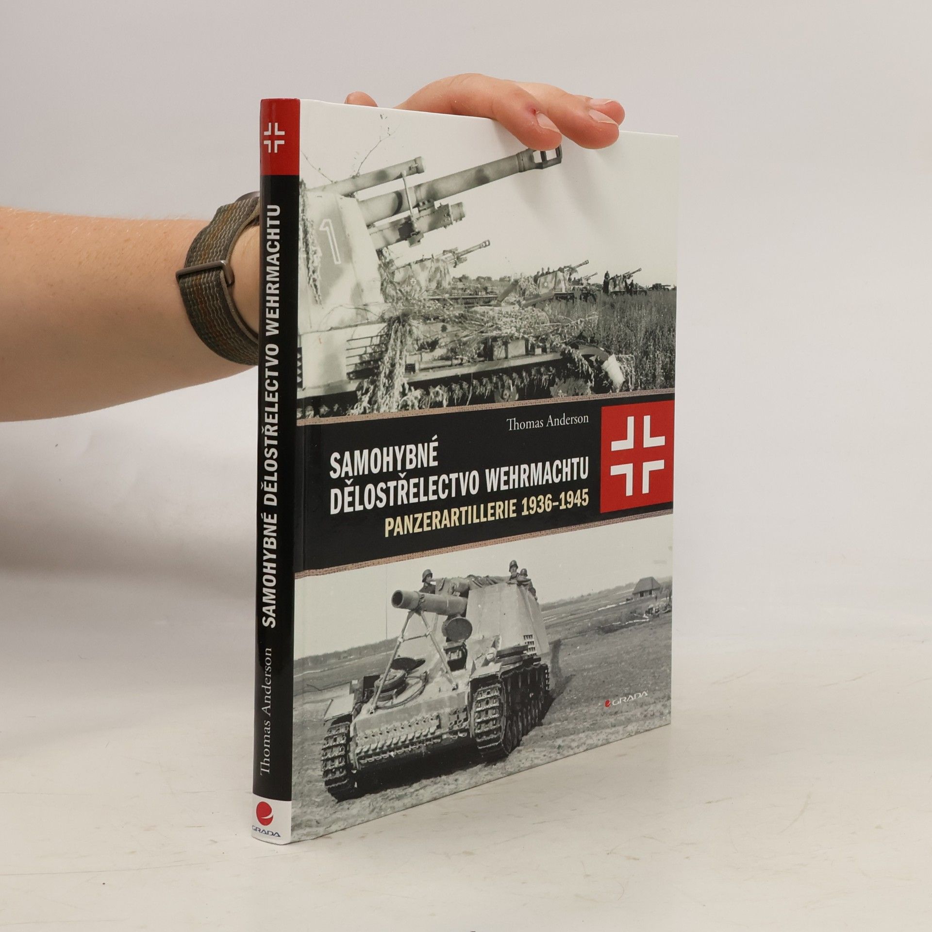 Thomas Anderson Samohybné dělostřelectvo Wehrmachtu: Panzerartillerie 1936-1945