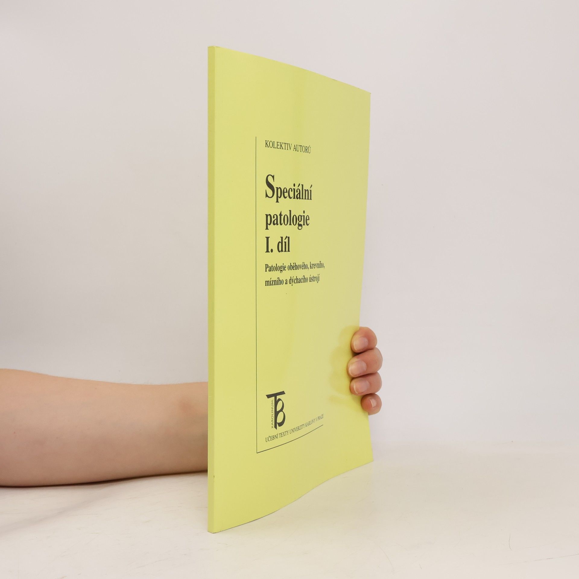 Autorenkollektiv Speciální patologie. I. díl, Patologie oběhového, krevního, mízního a dýchacího ústrojí