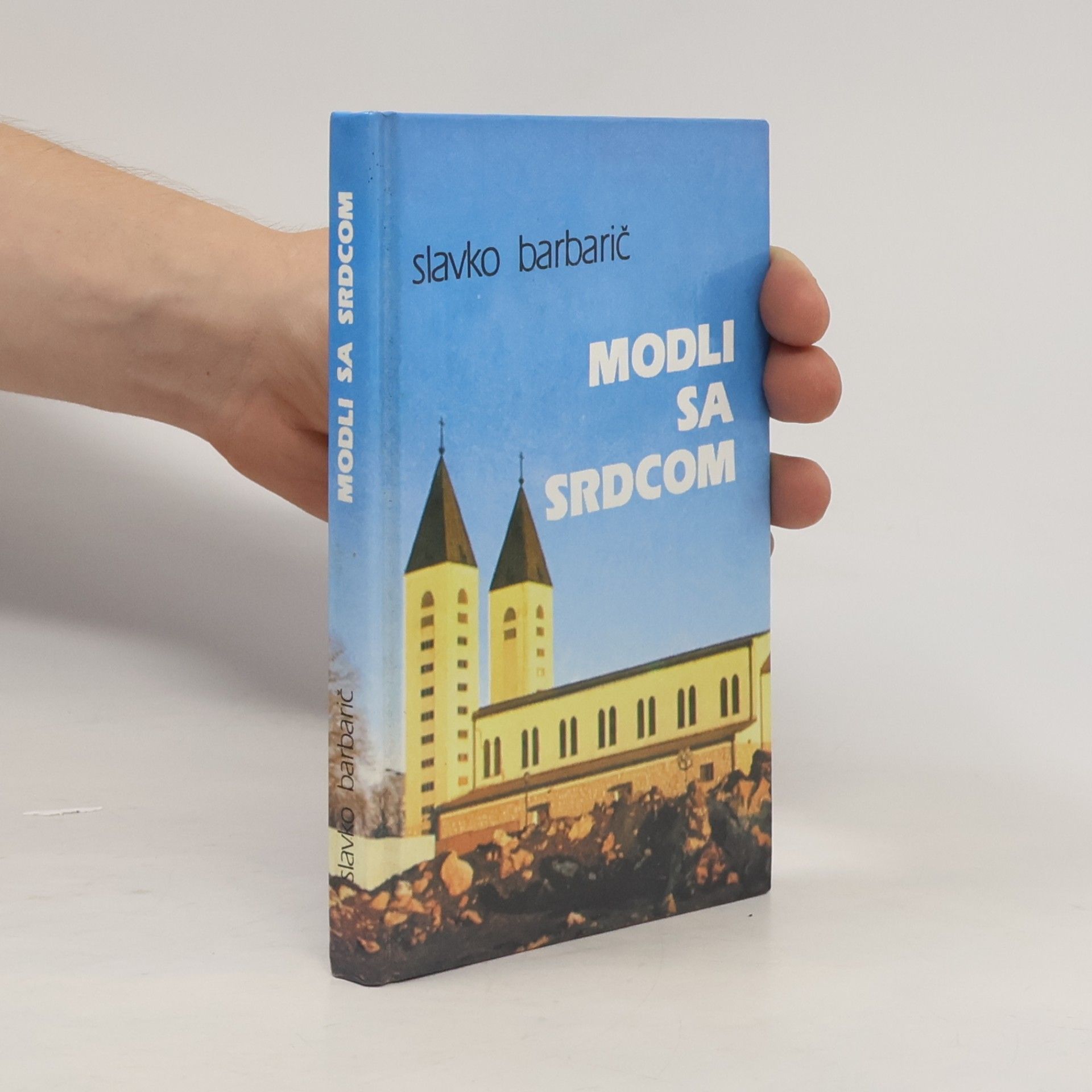 Slavko Barbarič Modli sa srdcom