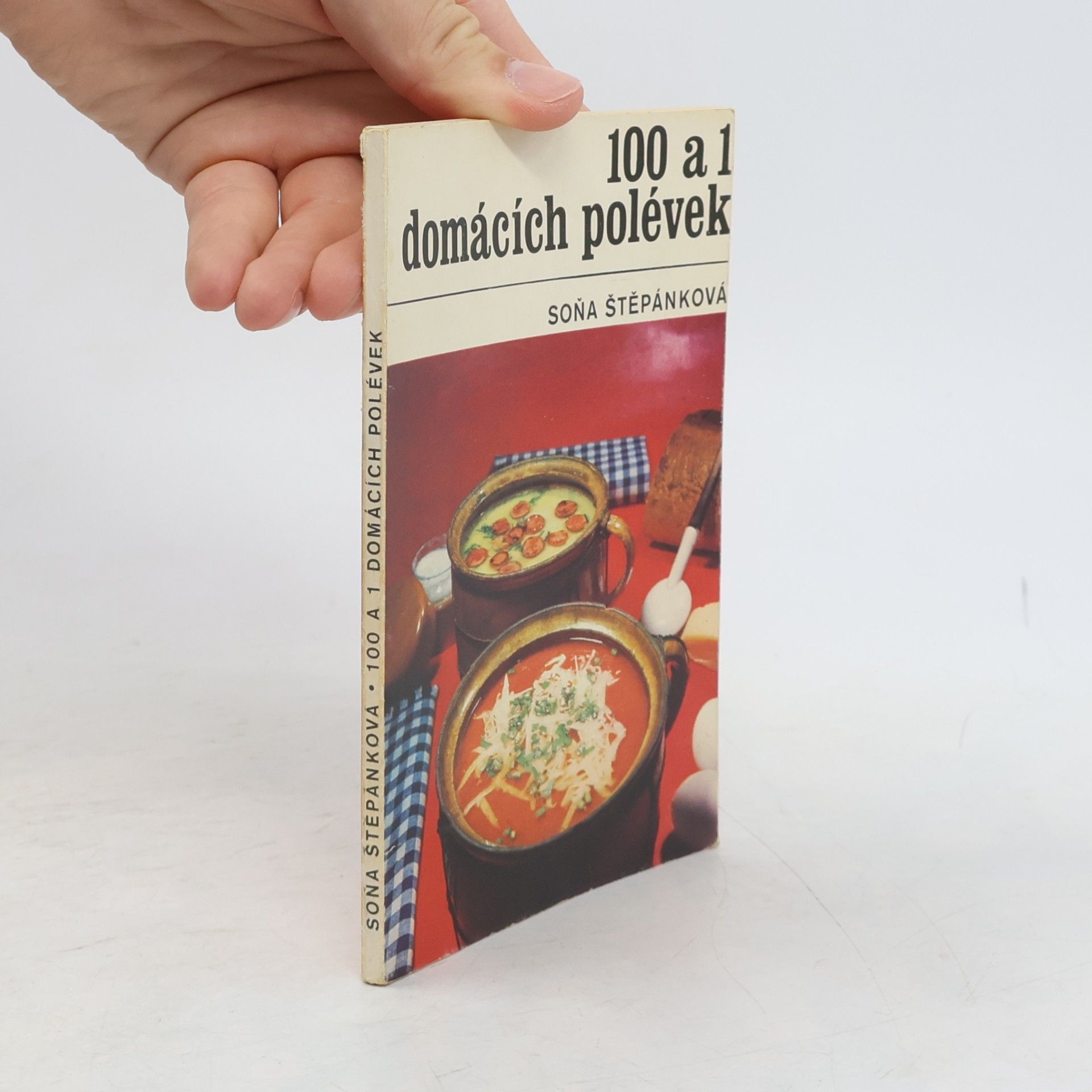 Štěpánková Soňa 100 a 1 domácích polévek