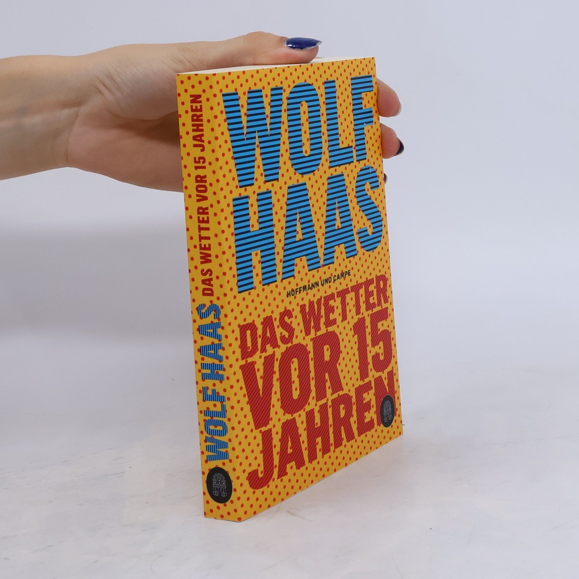 Wolf Haas Das Wetter vor 15 Jahren