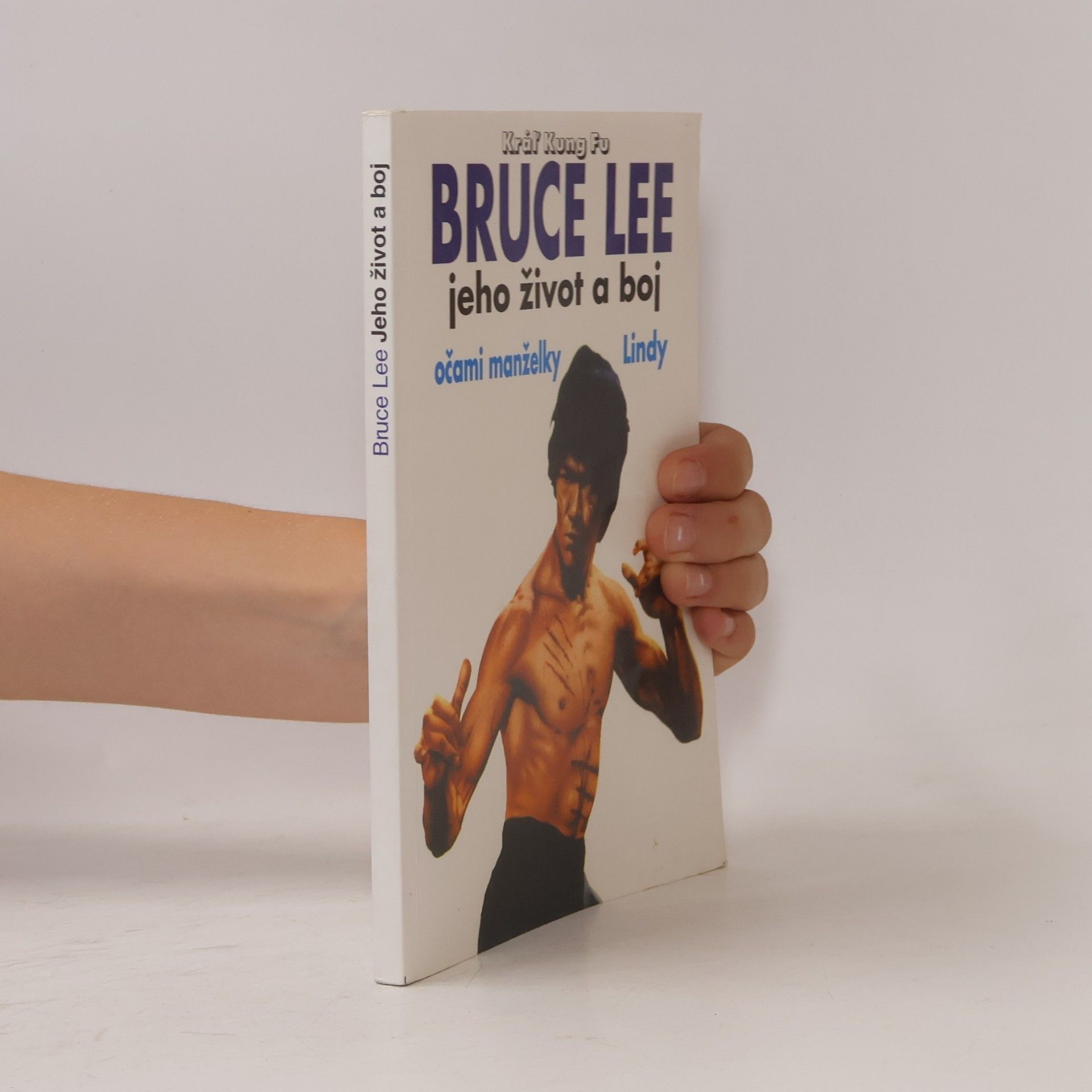 Linda Lee Cadwell Bruce Lee, jeho život a boj očami manželky Lindy