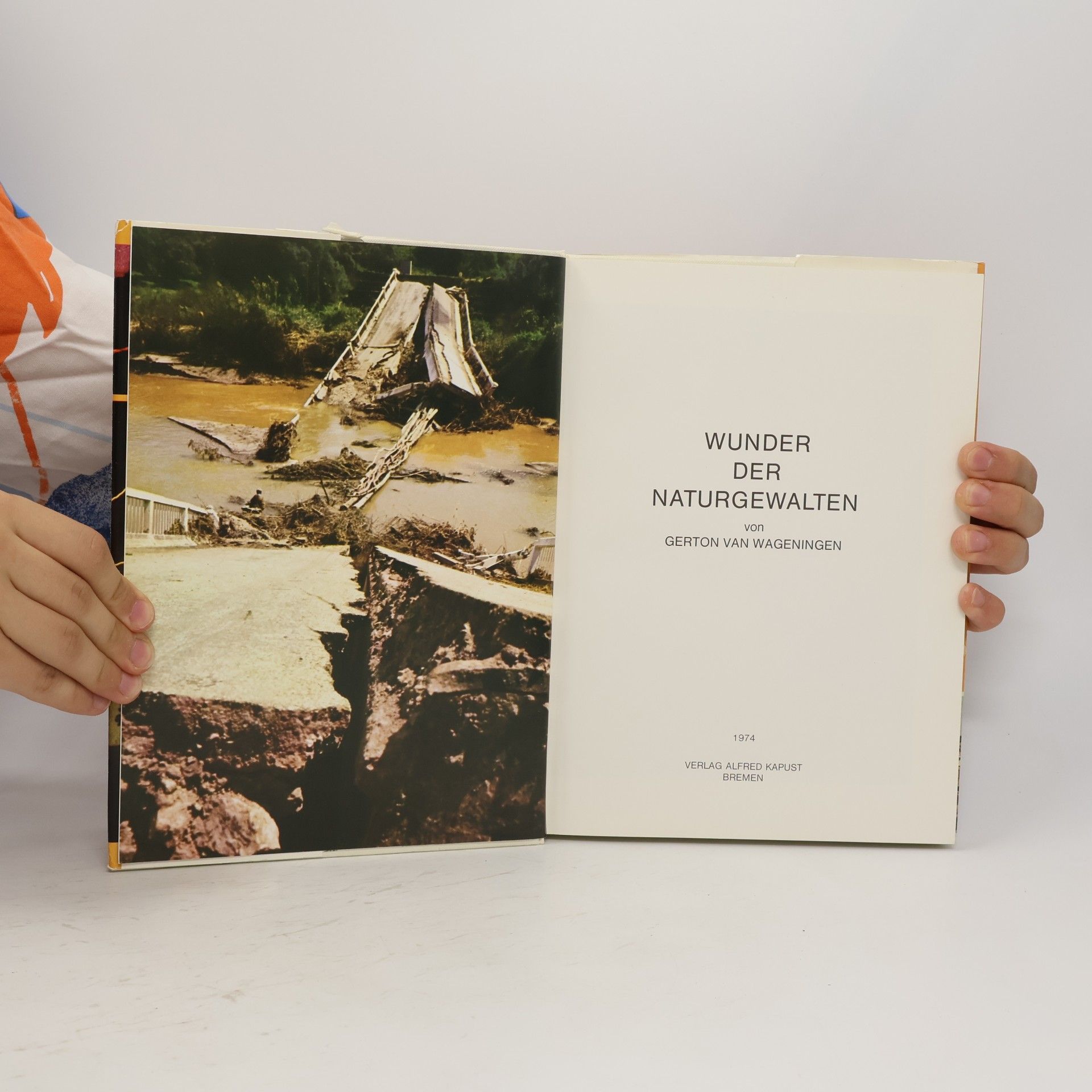 Gerton van Wageningen Wunder der Naturgewalten