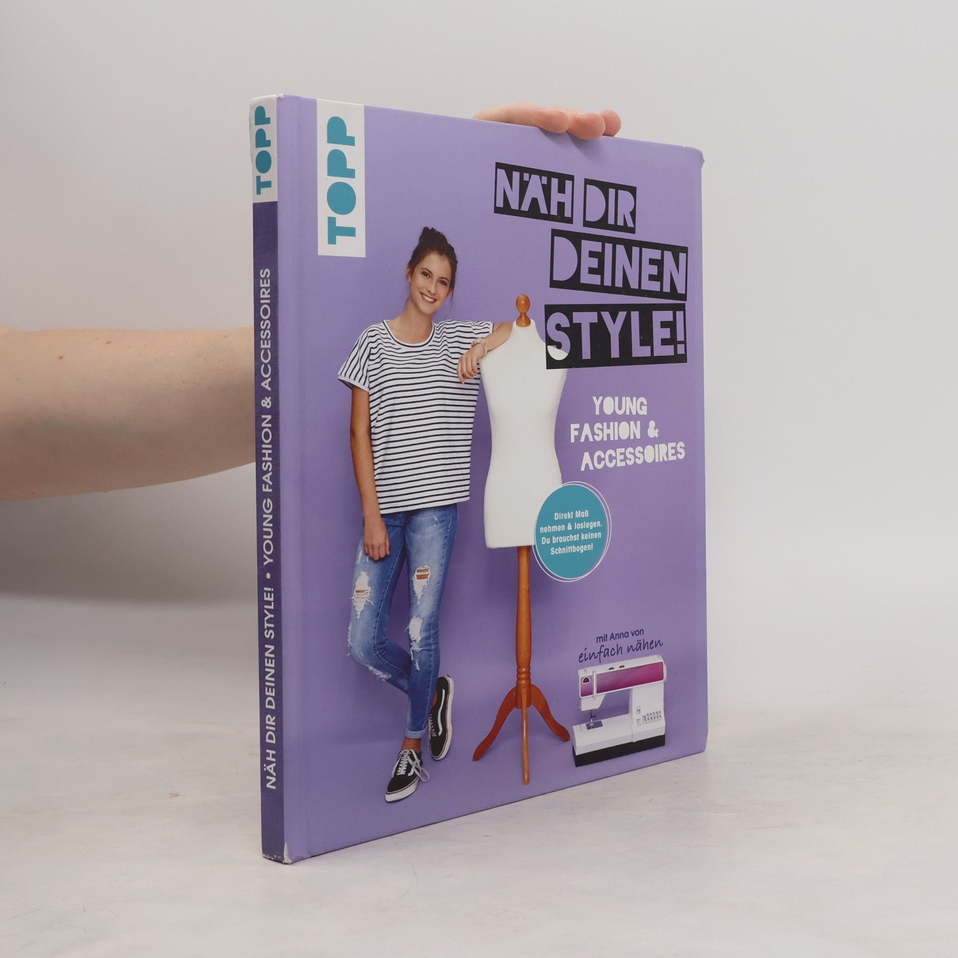 Anna Stallmeyer Näh dir deinen Style! Young Fashion & Accessoires
