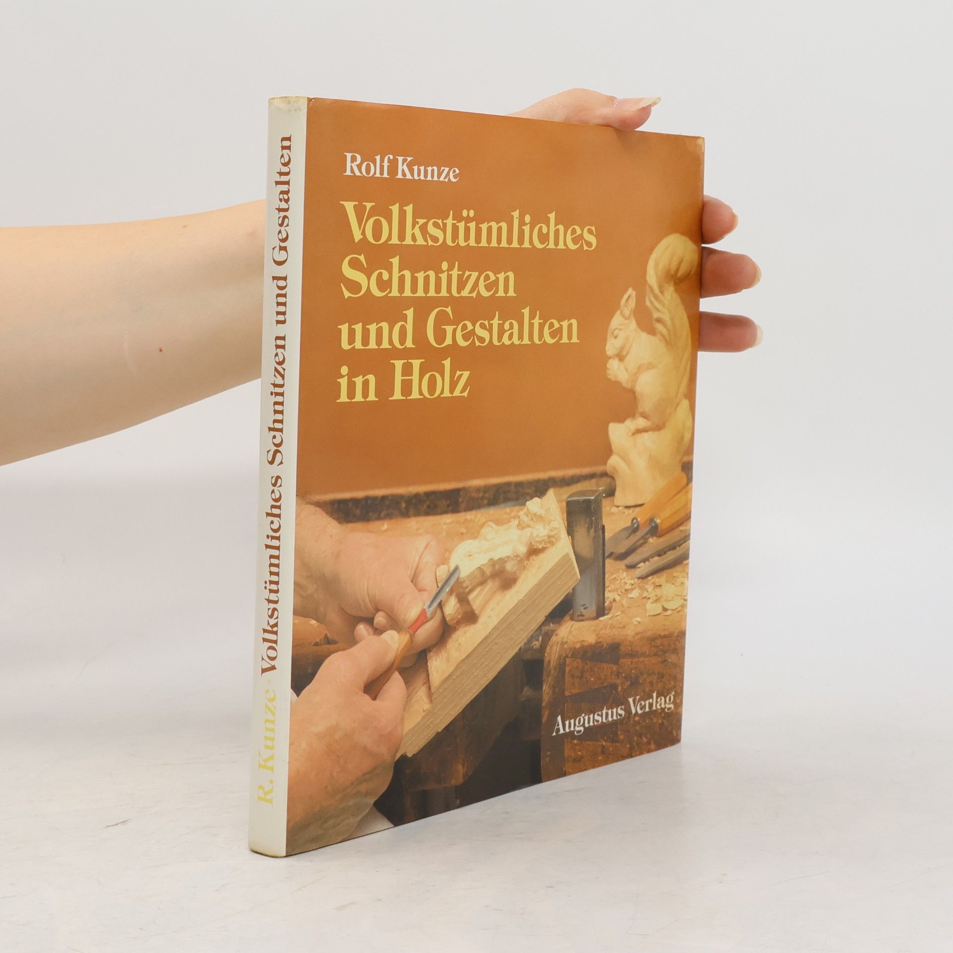 Rolf Kunze Volkstümliches Schnitzen und Gestalten in Holz