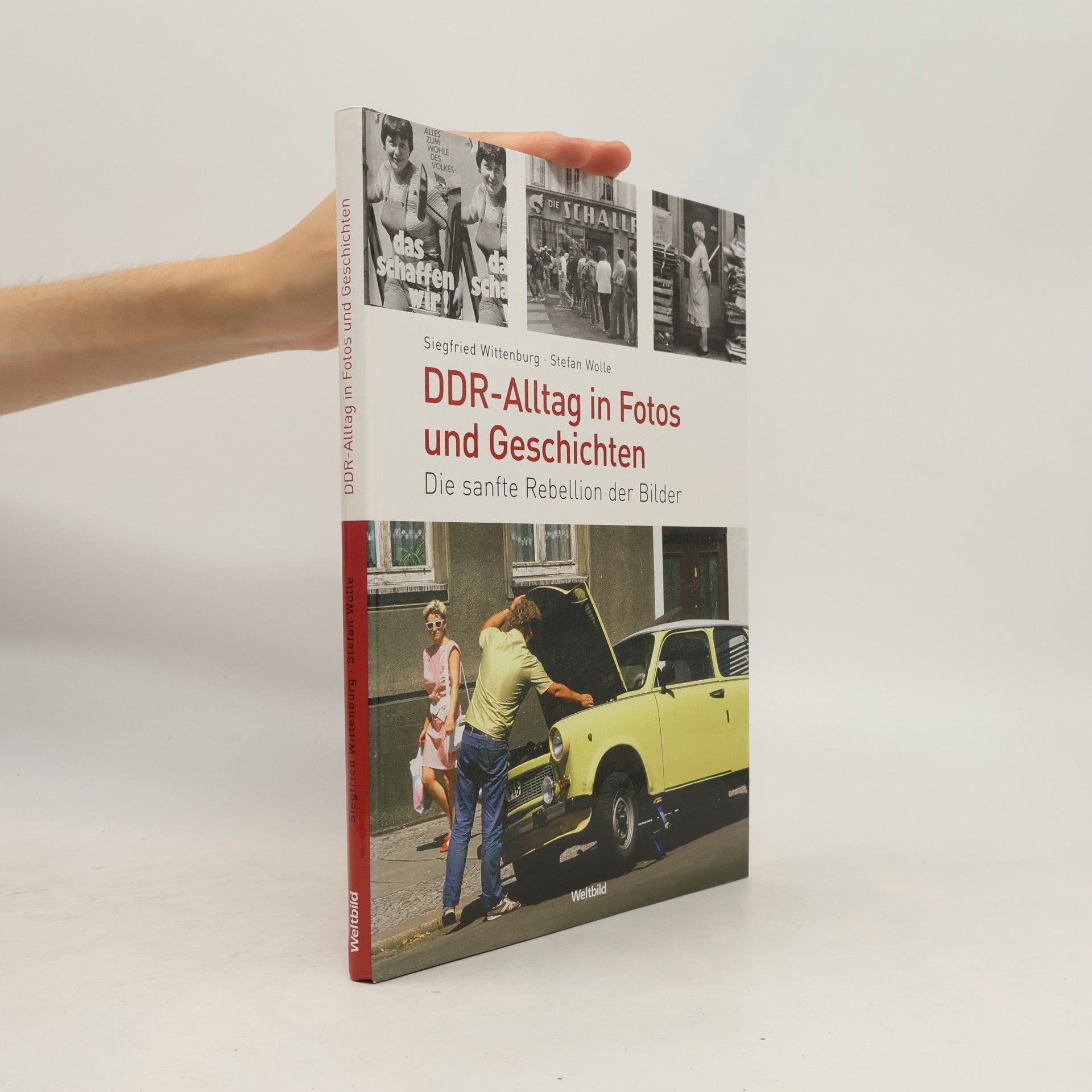 Siegfried Wittenburg DDR-Alltag in Fotos und Geschichten