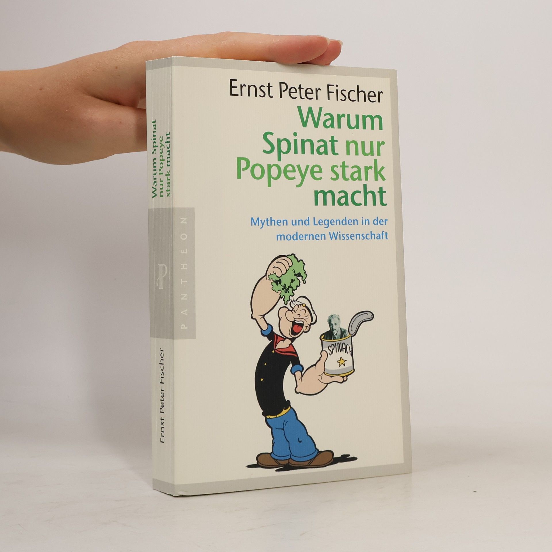 Ernst Fischer Warum Spinat nur Popeye stark macht