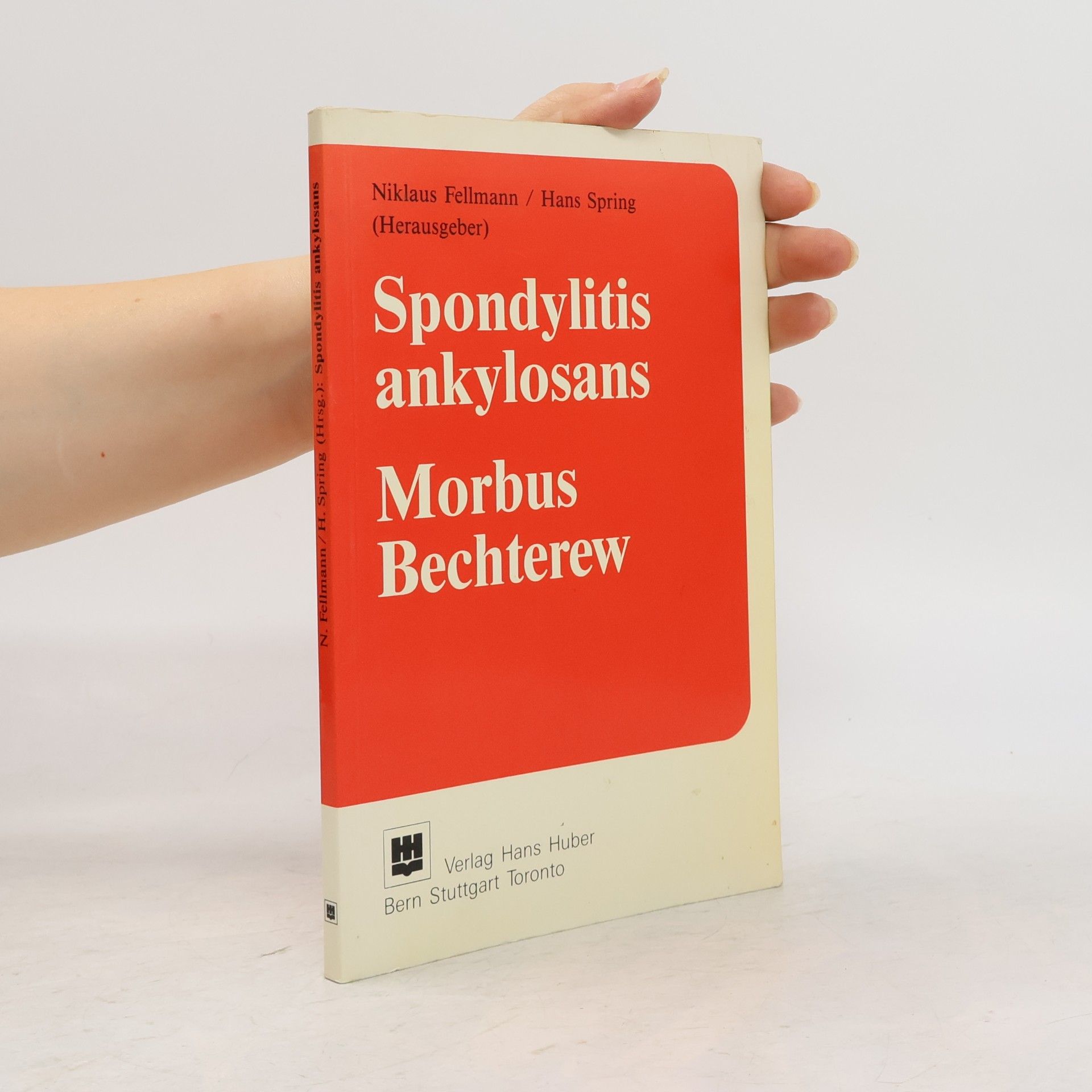 Niklaus Fellmann Spondylitis ankylosans, Morbus Bechterew