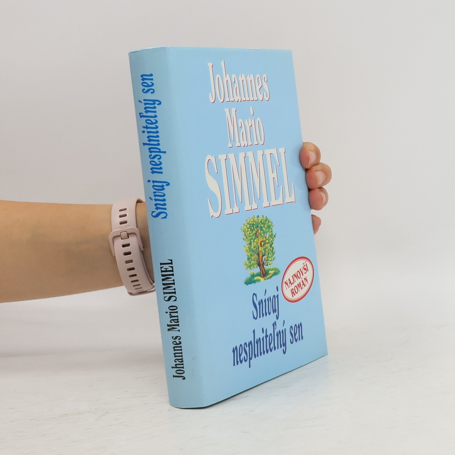 Johannes Mario Simmel Snívaj nesplniteľný sen