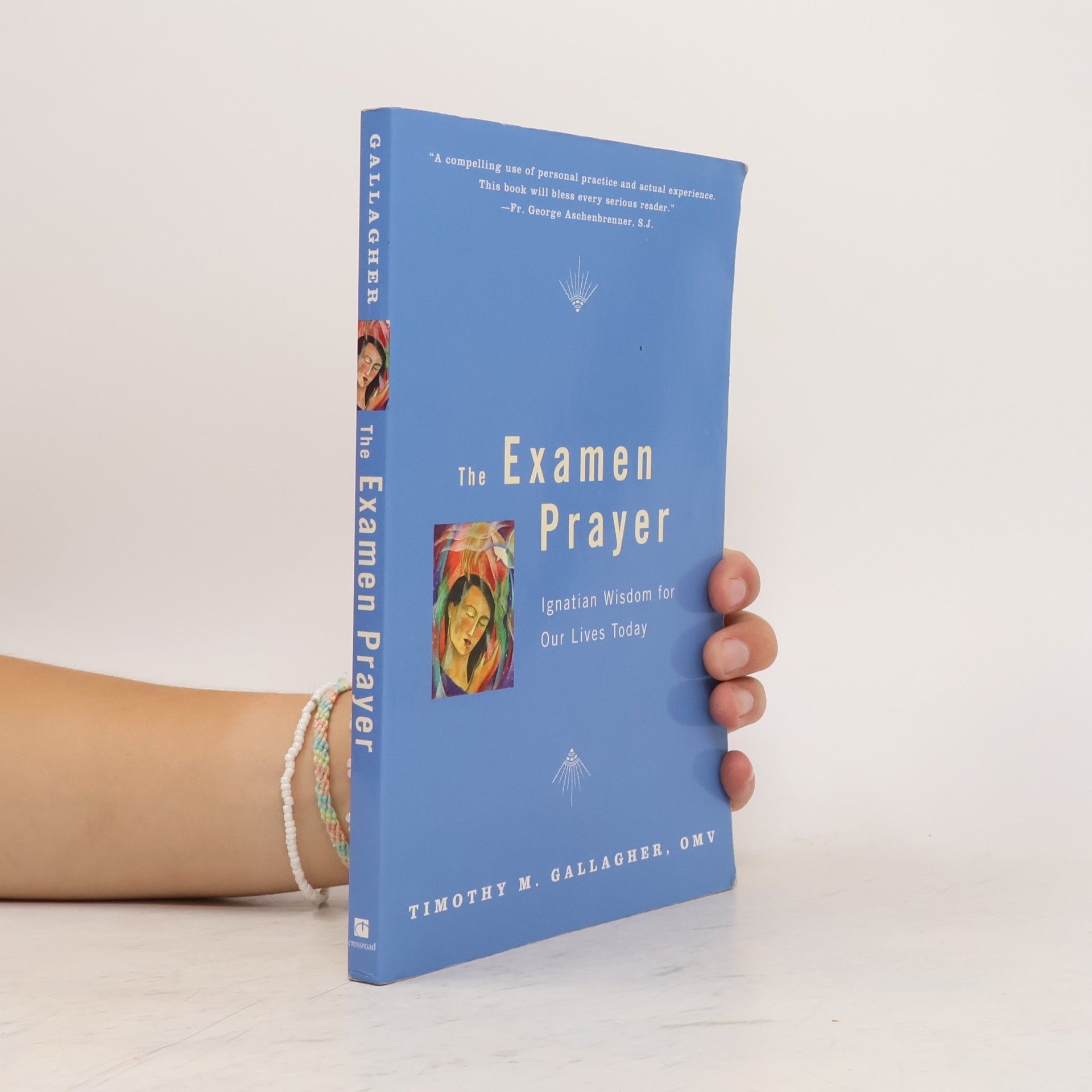 Timothy M. Gallagher The Examen Prayer