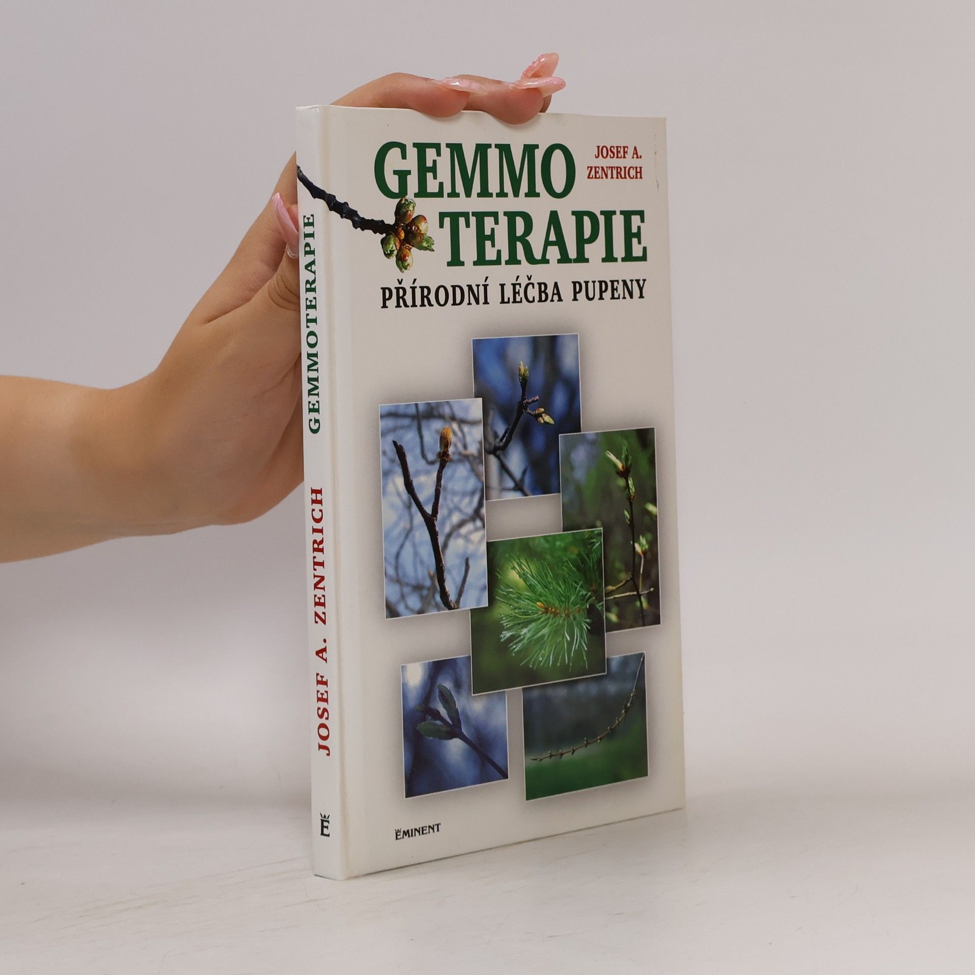 Josef Antonín Zentrich Gemmoterapie. Přírodní léčba pupeny