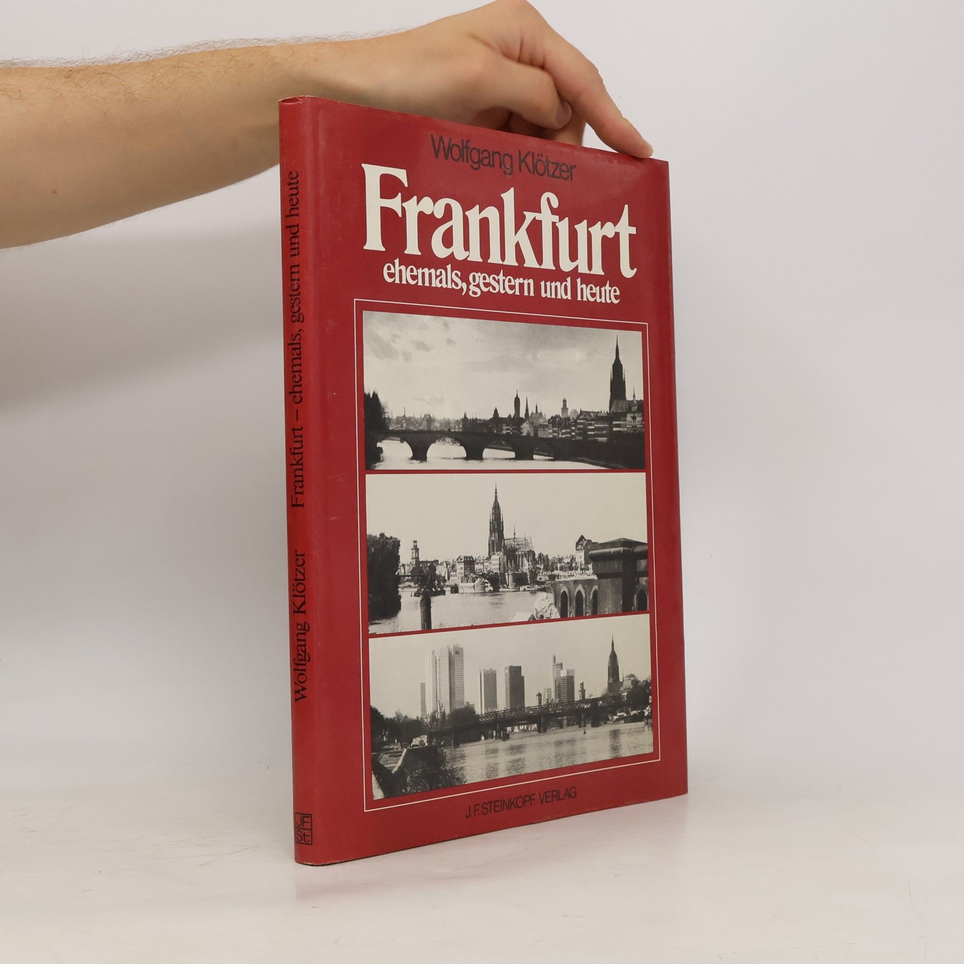 Frankfurt, ehemals, gestern und heute