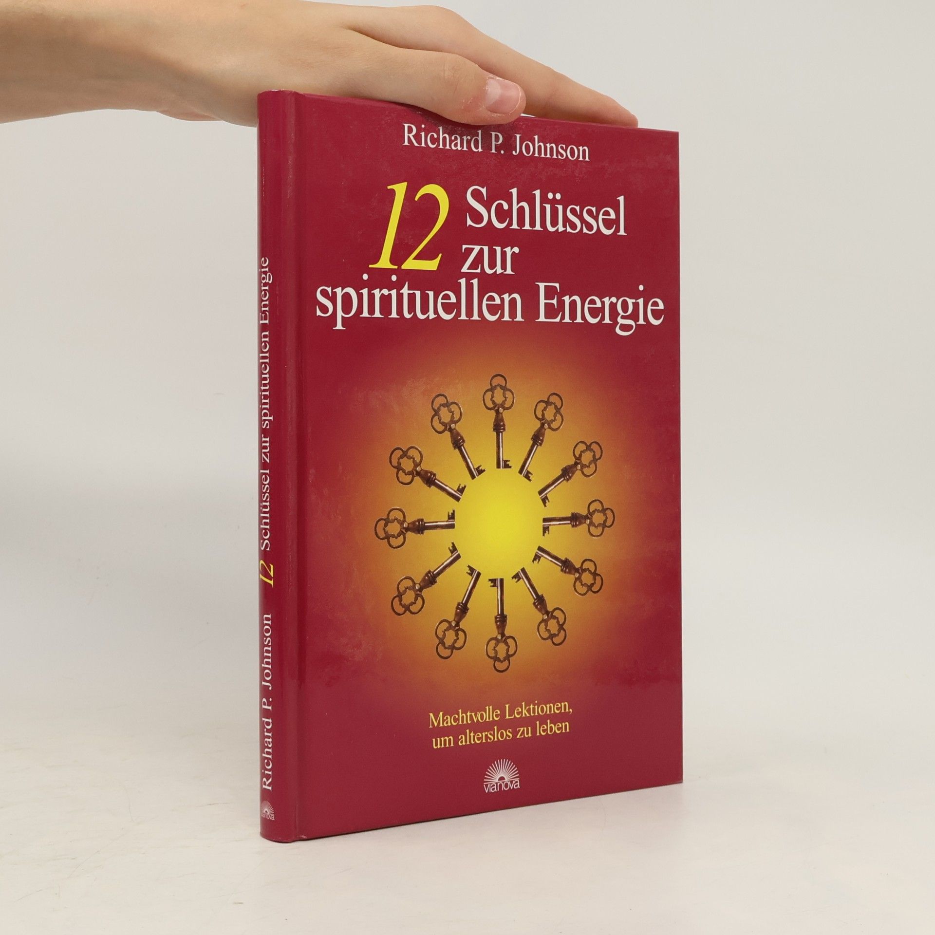 12 Schlüssel zur spirituellen Energie