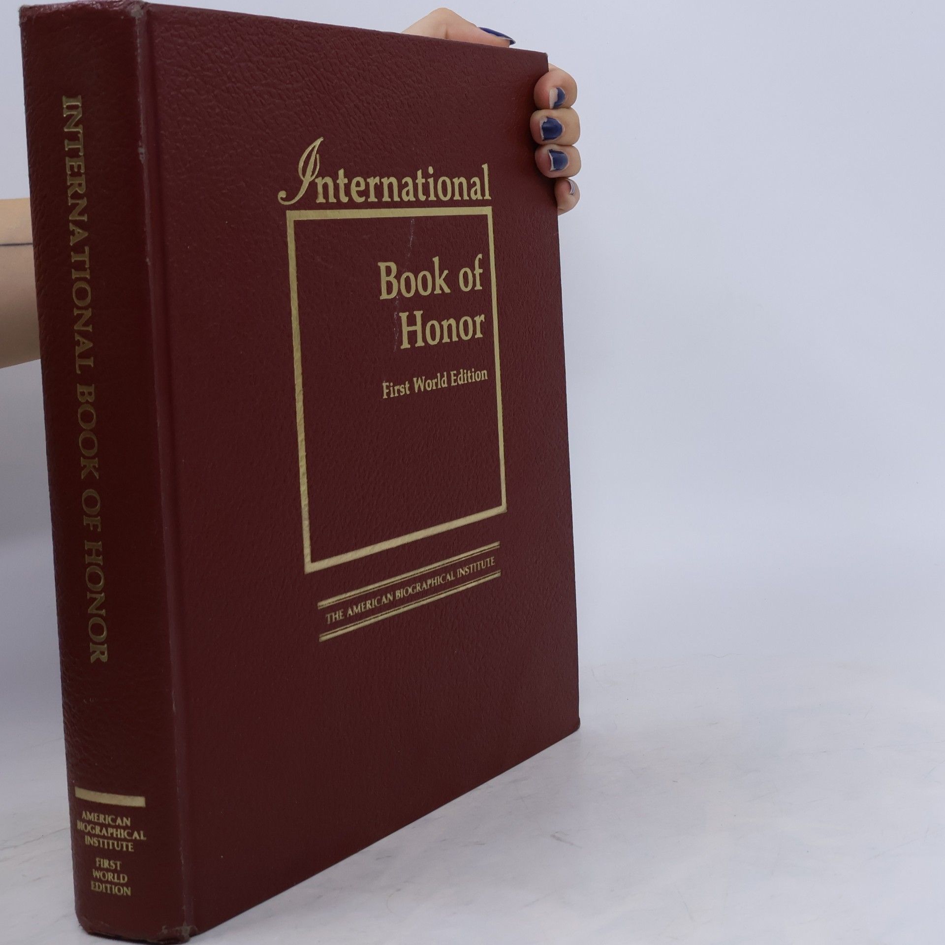 American Biographical Institute International Book of Honor: First World Edition