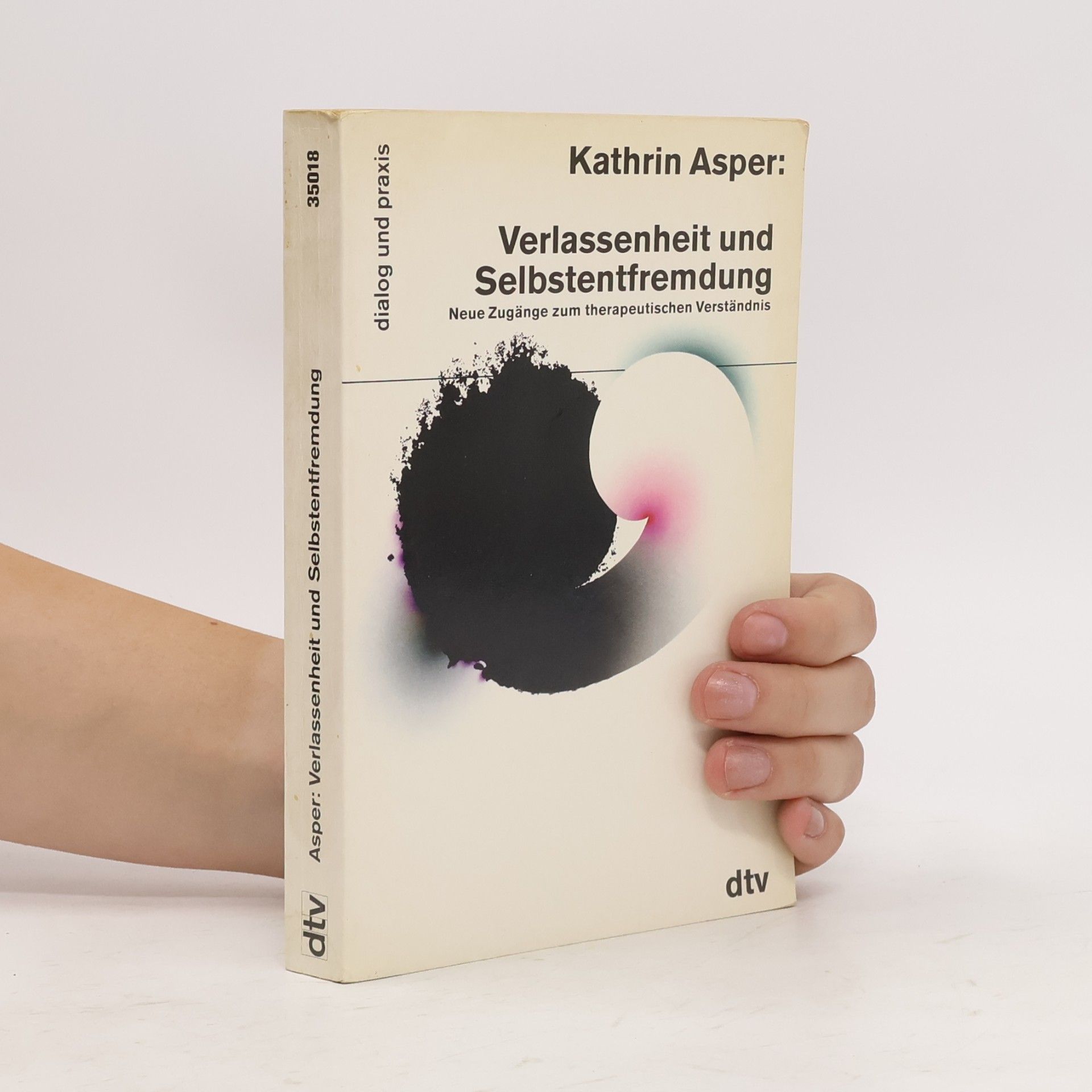 Kathrin Asper Verlassenheit und Selbstentfremdung
