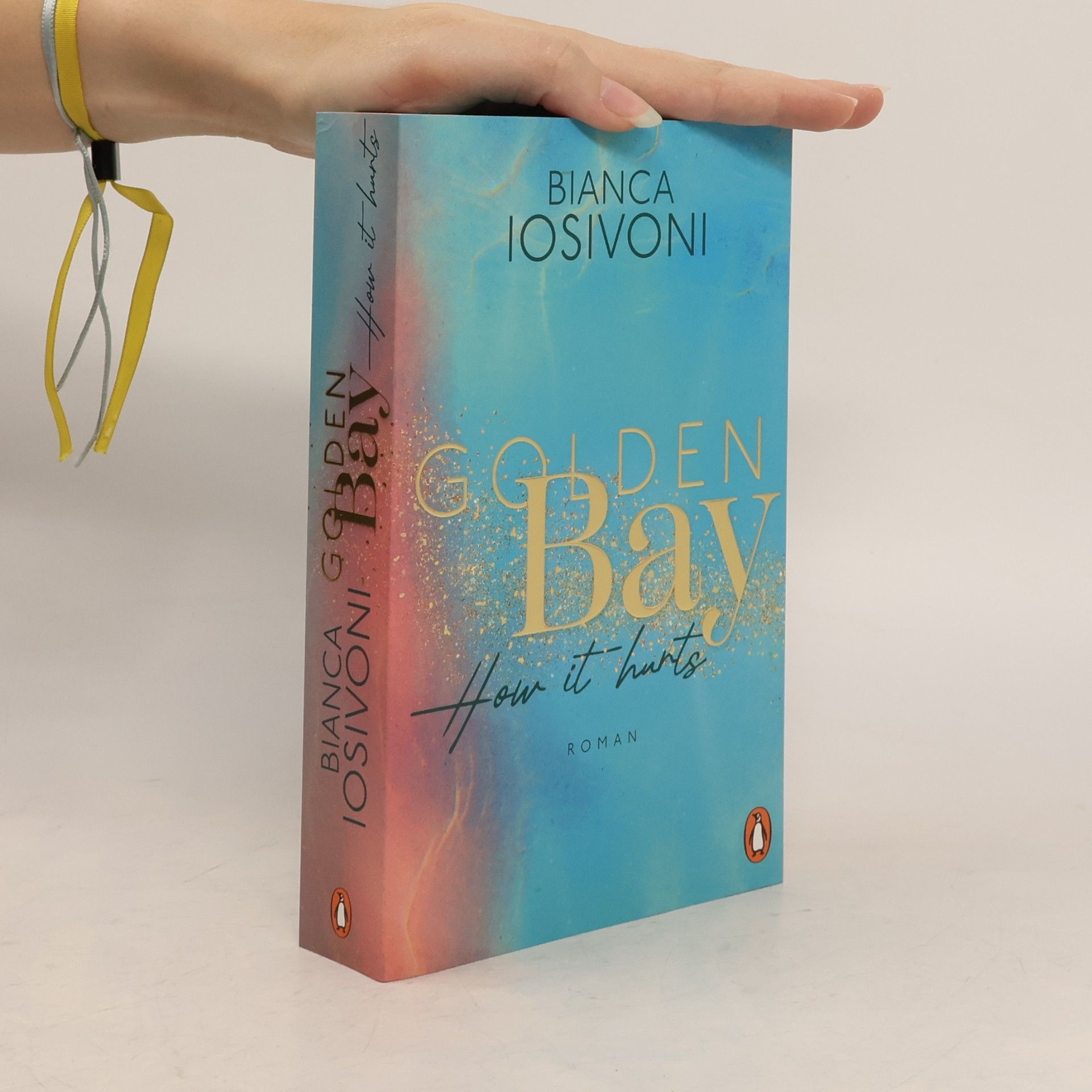 Bianca Iosivoni Golden Bay. How It Hurts
