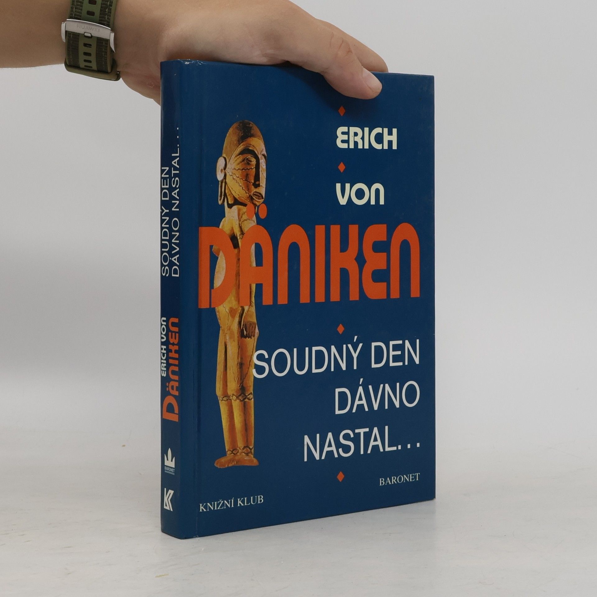 Erich von Däniken Soudný den dávno nastal. Očekávání Mesiáše a mimozemšťané