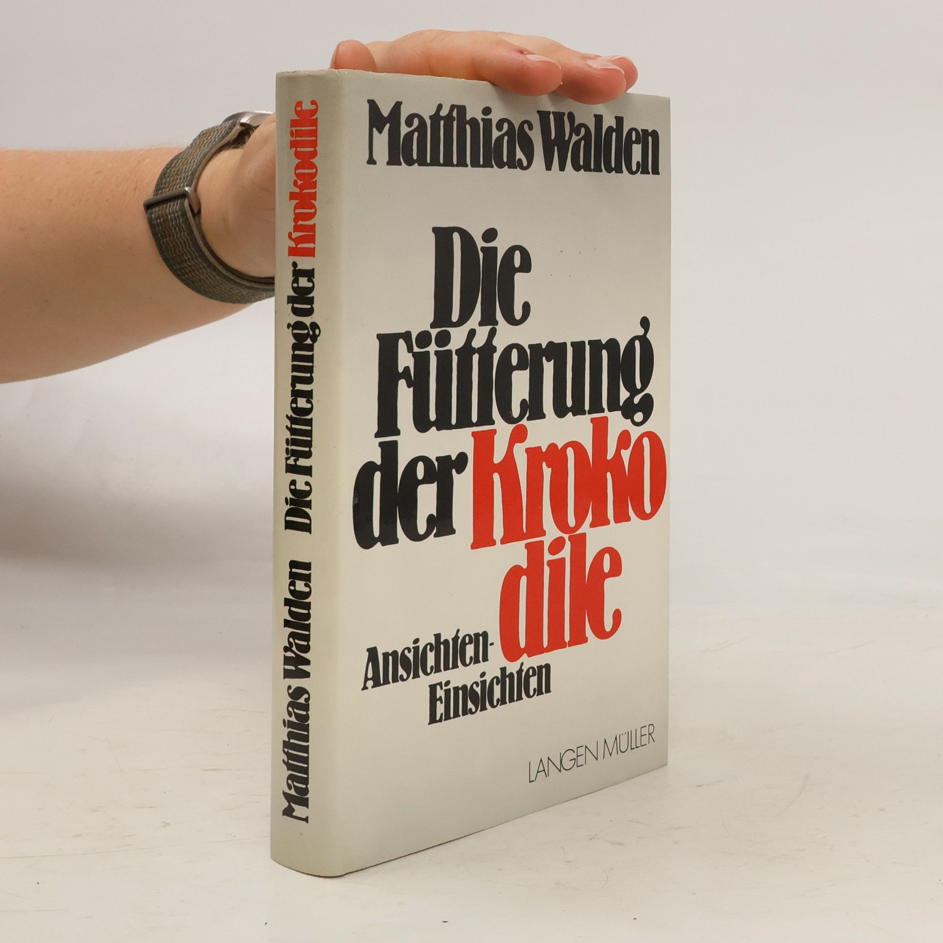 Matthias Walden Die Fütterung der Krokodile