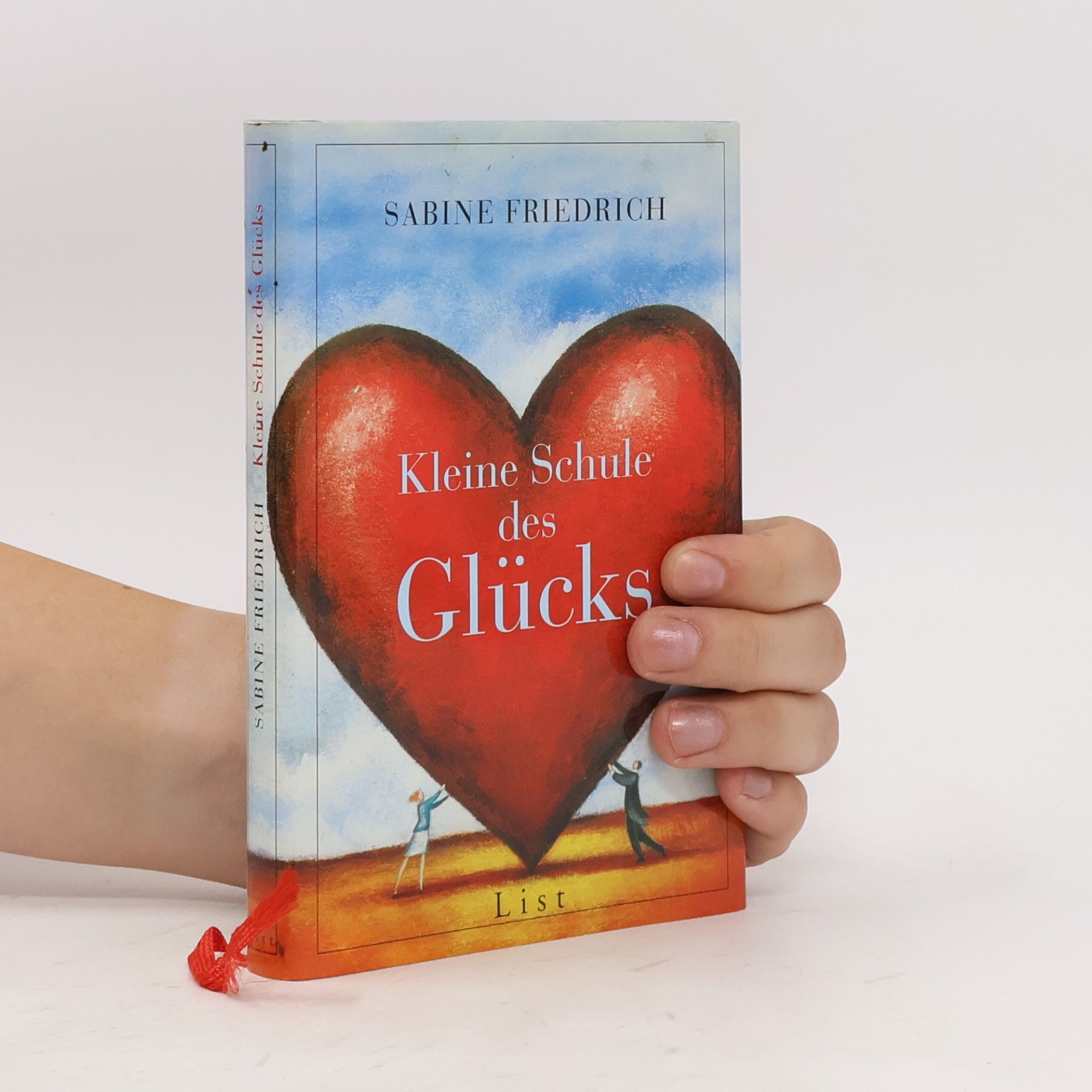 Sabine Friedrich Kleine Schule des Glücks