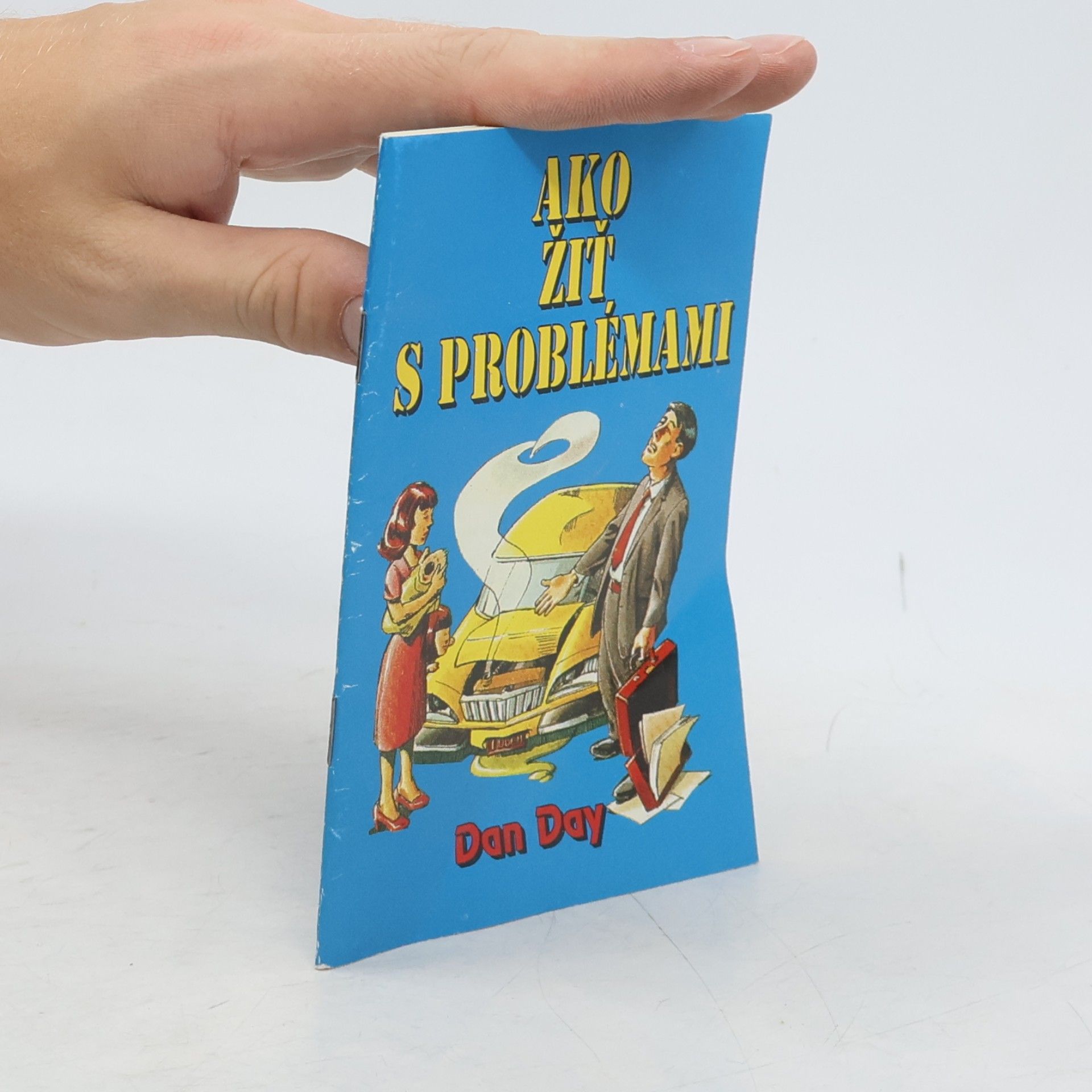 Dan Day Ako žiť s problémami?