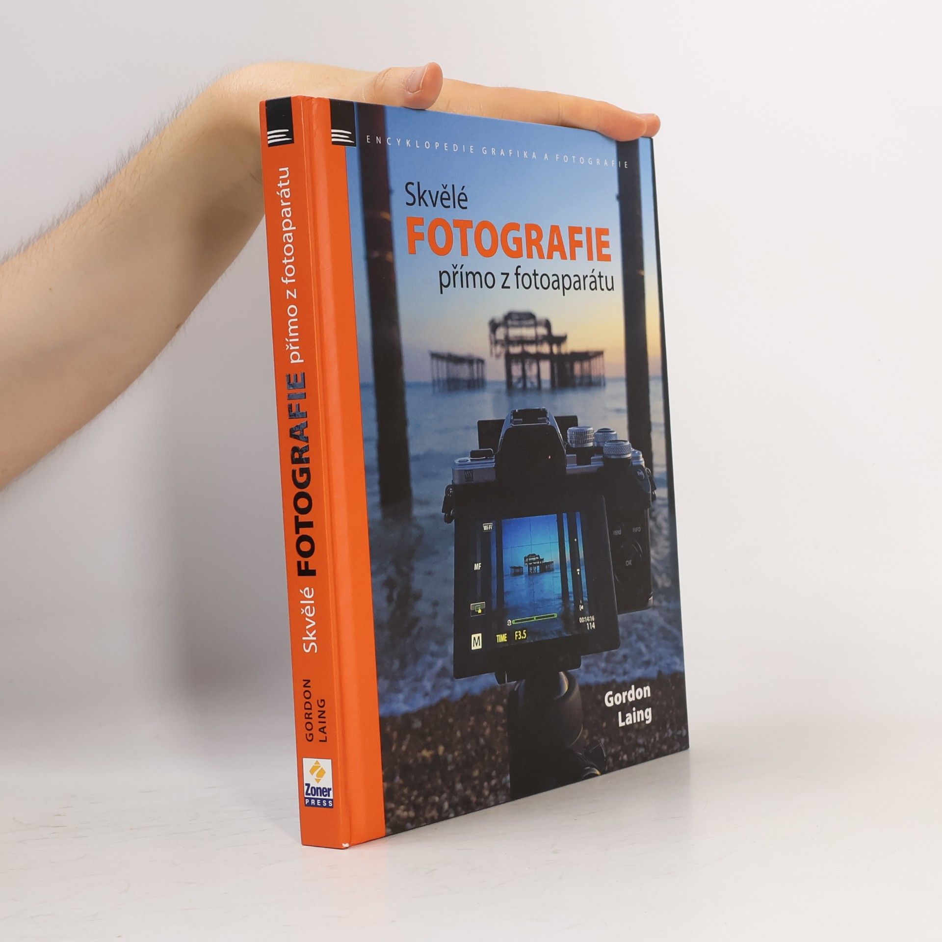 Gordon Laing Skvělé fotografie přímo z fotoaparátu