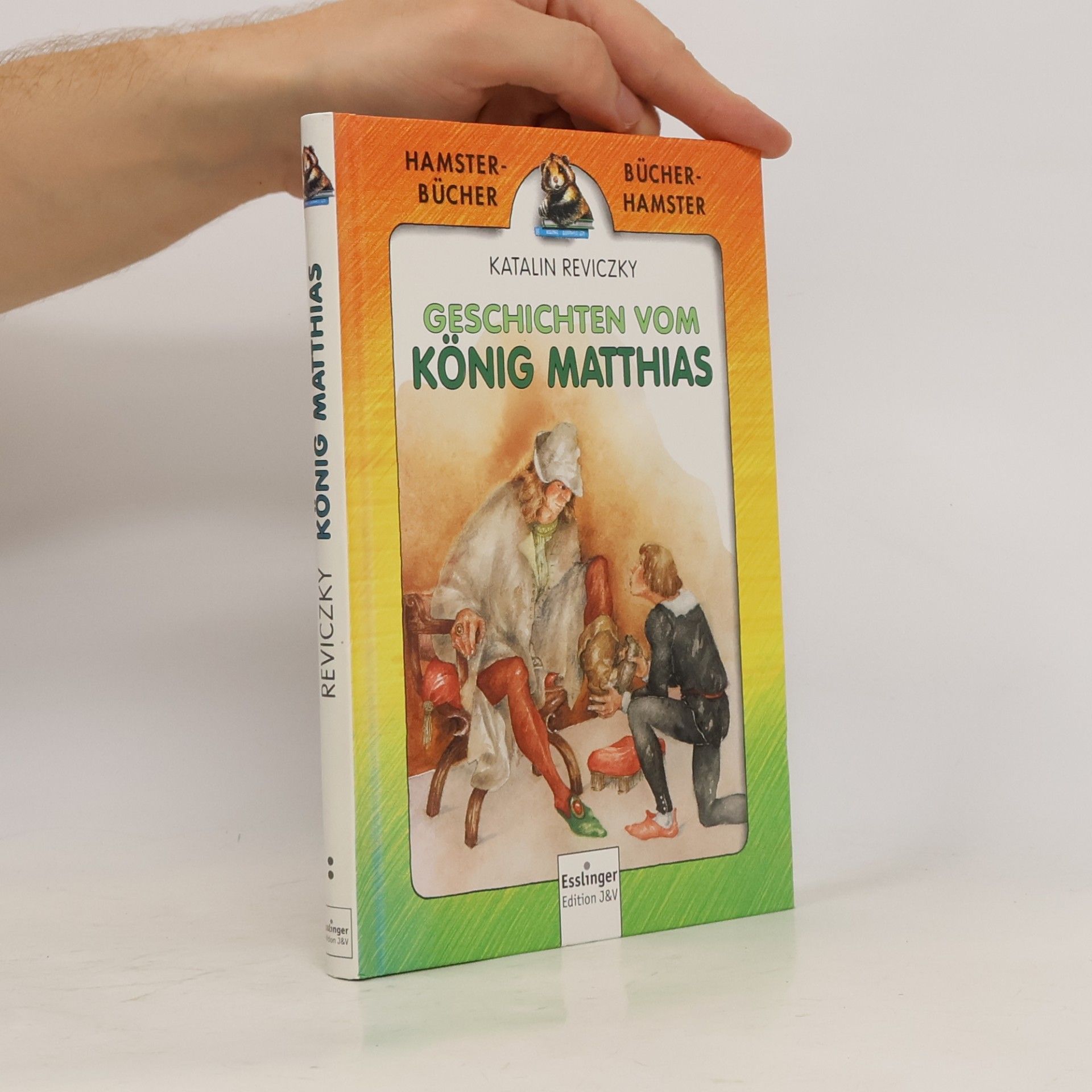 Katalin Reviczky Geschichten vom König Matthias