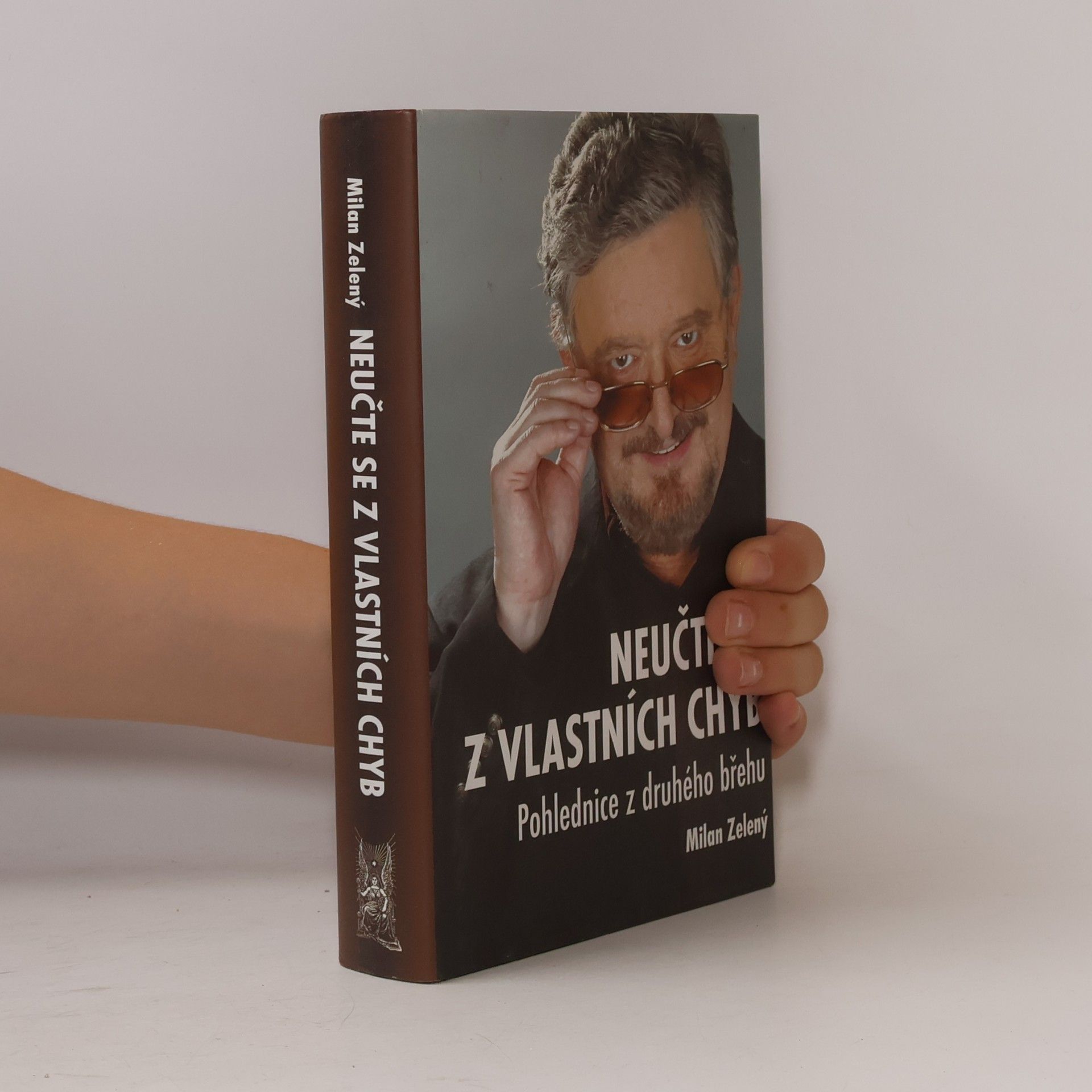 Milan Zelený Neučte se z vlastních chyb. Pohlednice z druhého břehu