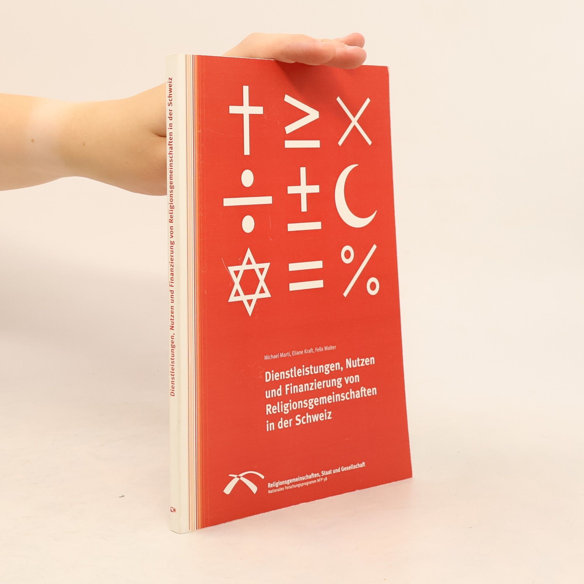 Religionsgemeinschaften, Staat und Gesellschaft - Nationales Forschungsprogramm NFP 58: Dienstleistungen, Nutzen und Finanzierung von Religionsgemeinschaften in der Schweiz