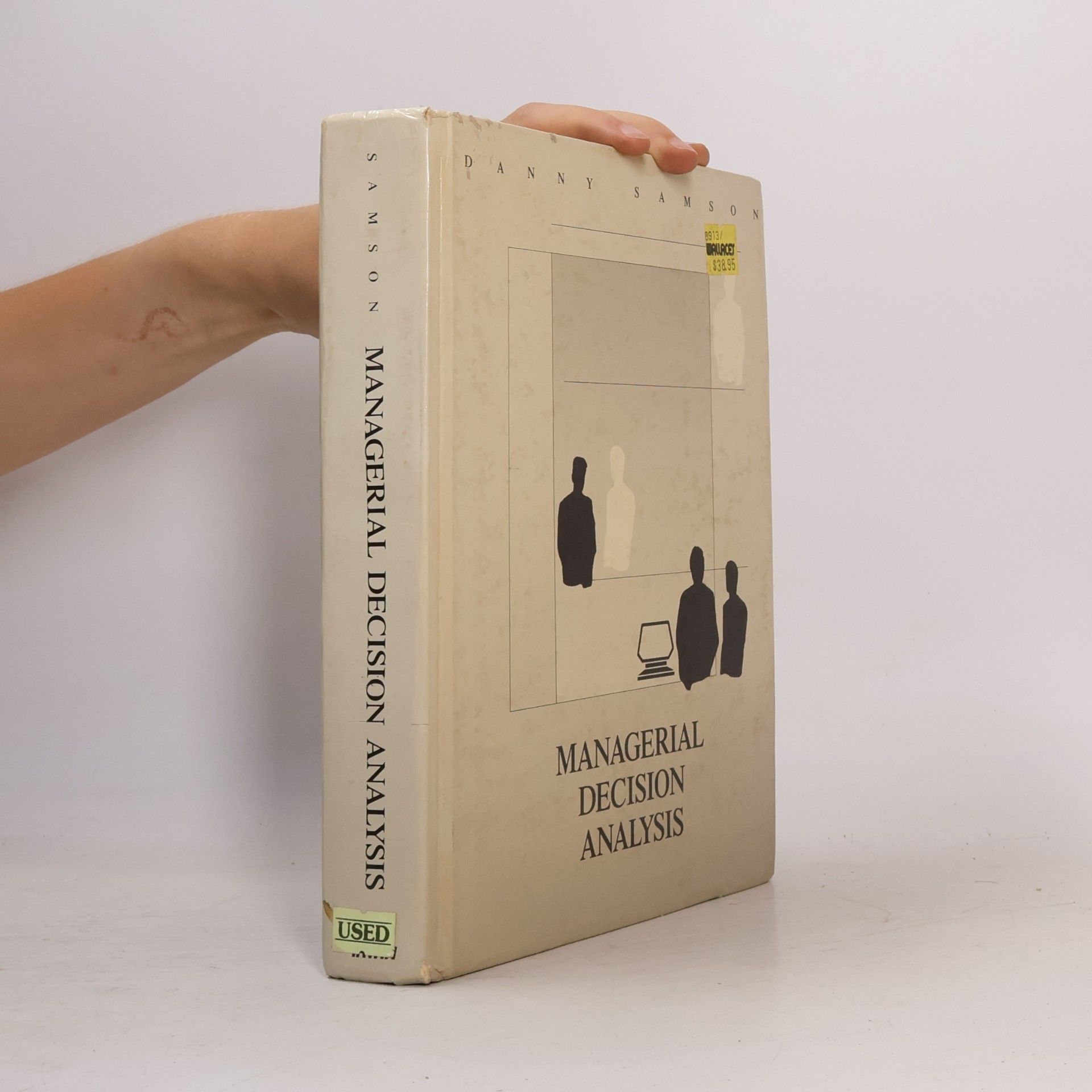 Danny Samson Irwin Series in Quantitative Analysis for Business: Managerial Decision Analysis