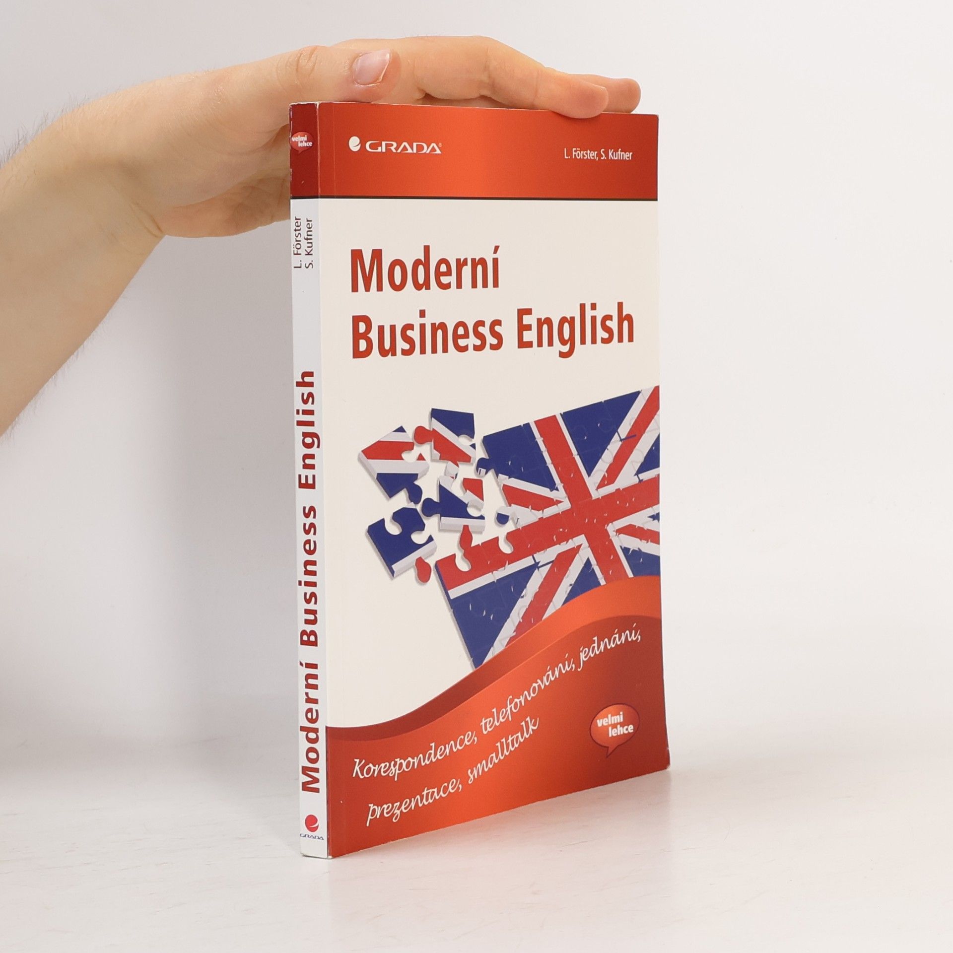 Daniel Helekal Moderní business English: korespondence, telefonování, jednání, prezentace, smalltalk