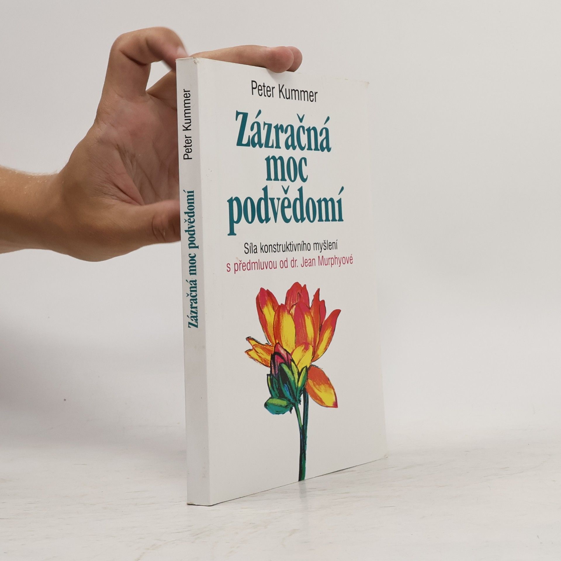 Jean Murphy Zázračná moc podvědomí. Síla konstruktivního myšlení.