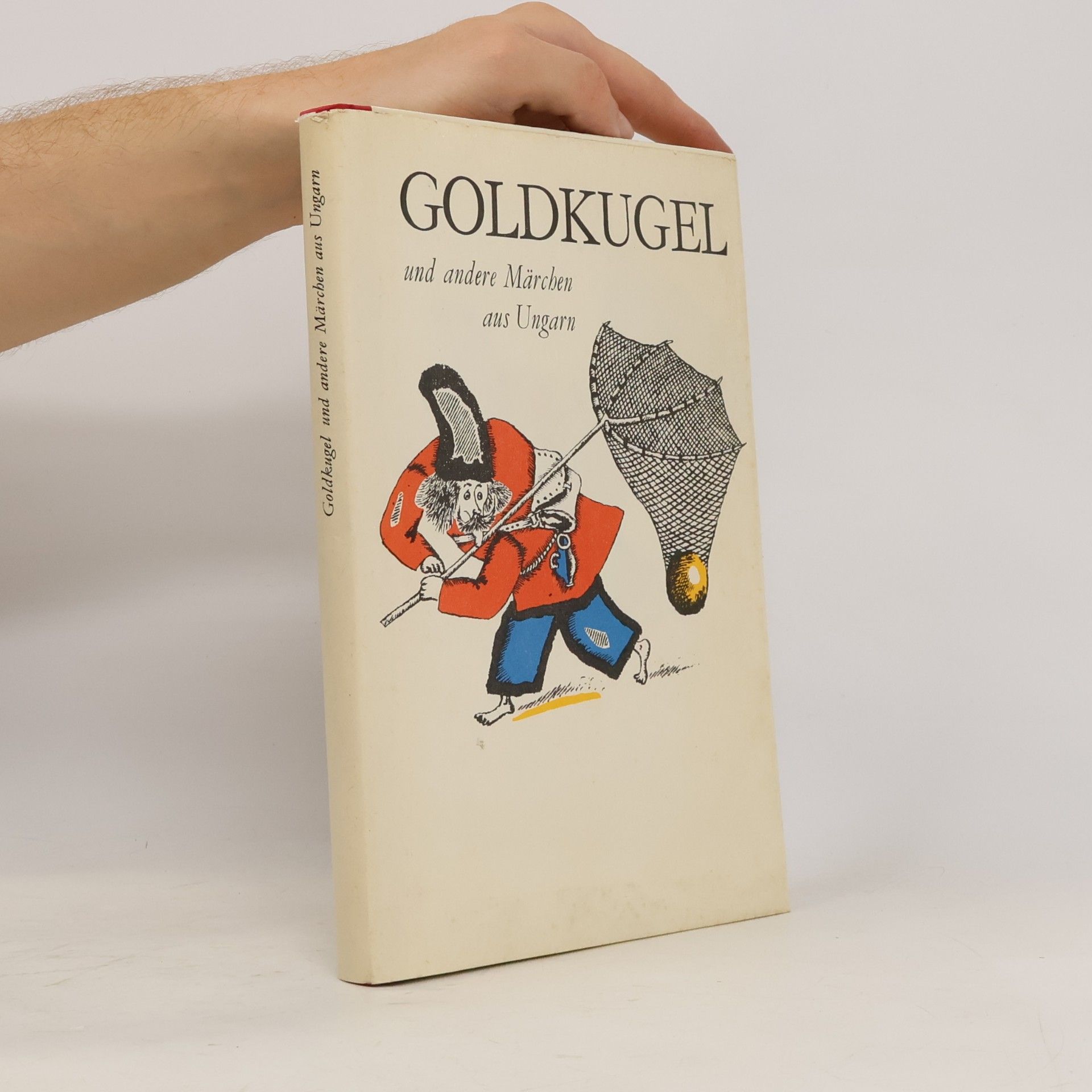 Adorján Magyar Goldkugel und andere Märchen aus Ungarn