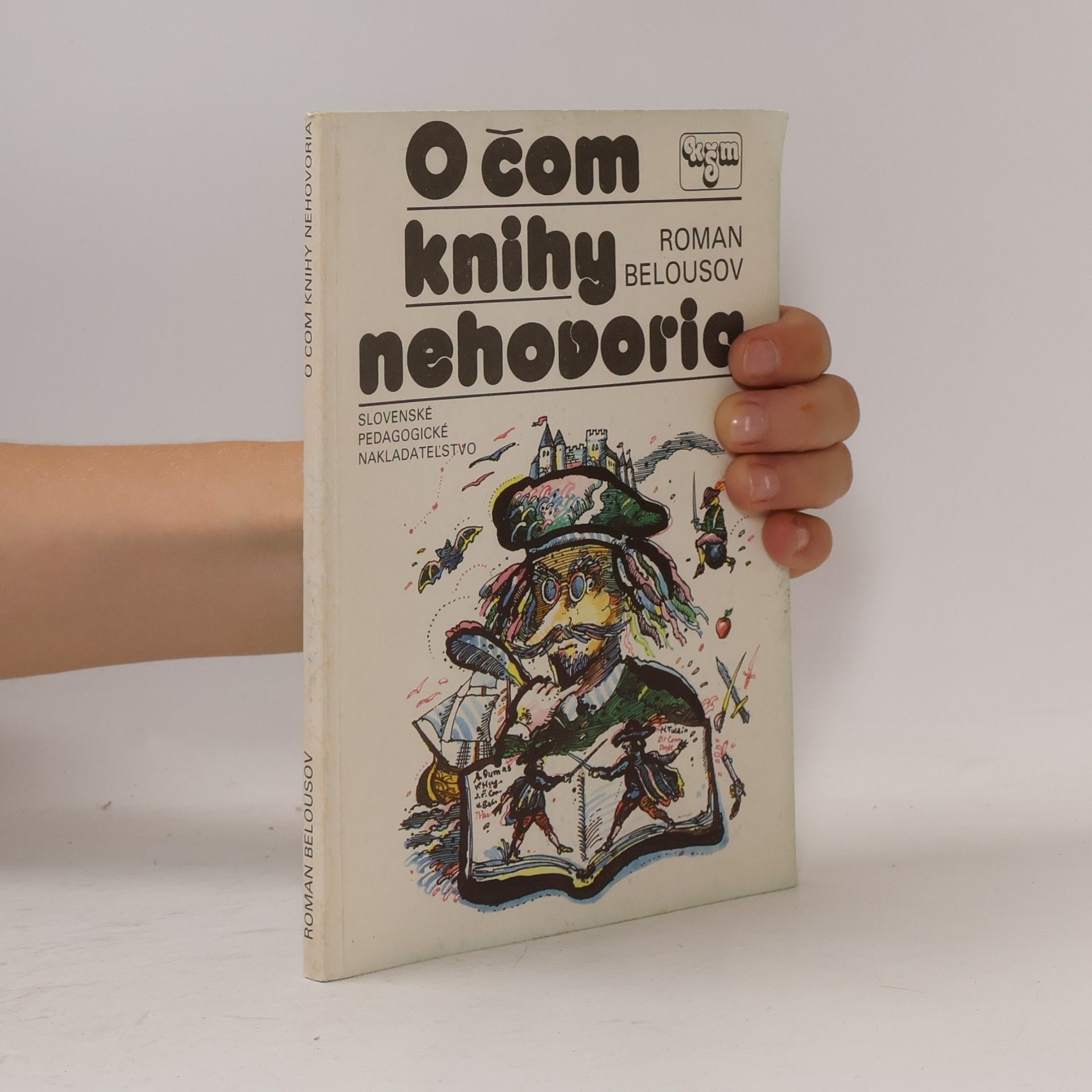 Roman Sergejevič Belousov O čom knihy nehovoria
