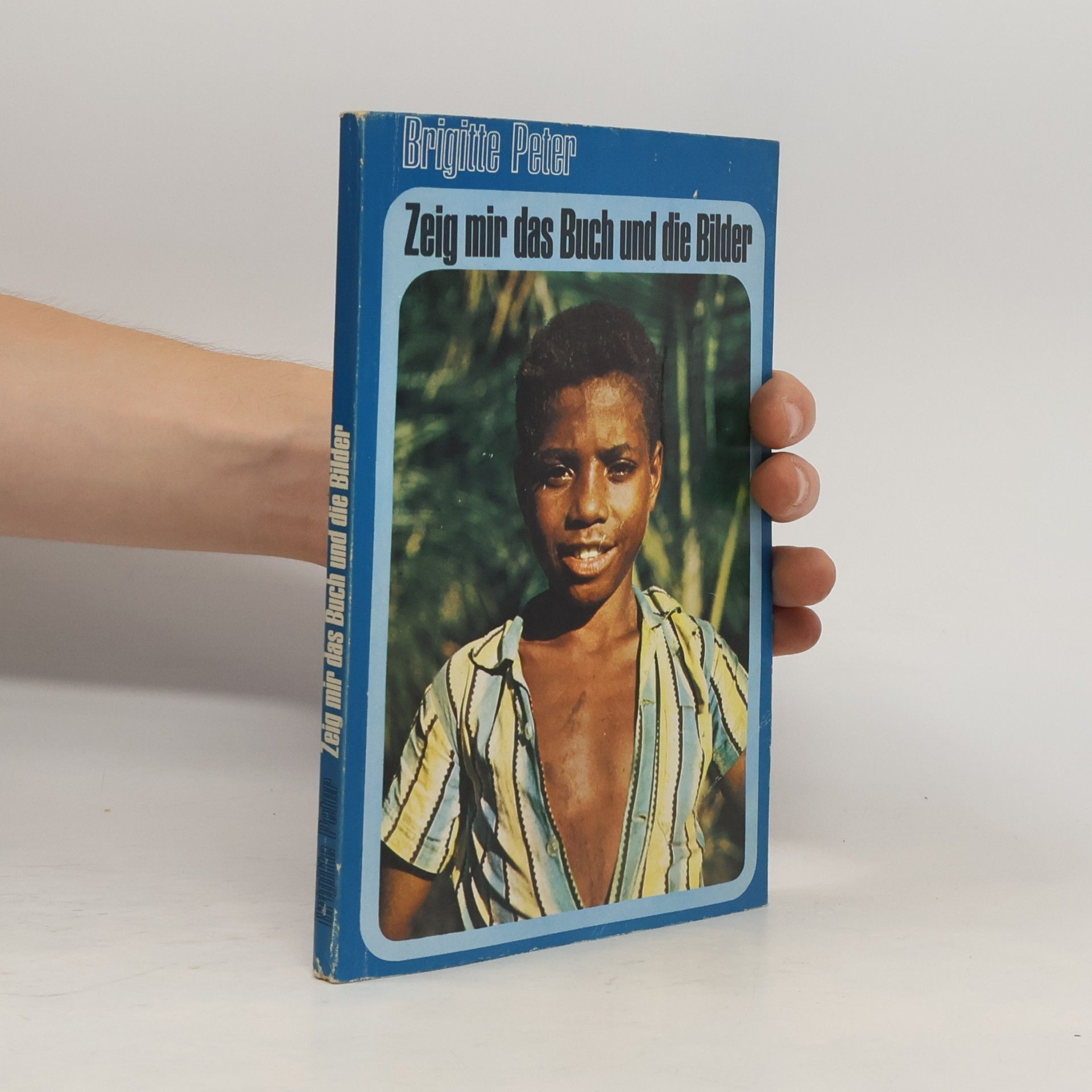 Brigitte Peter Zeig mir das Buch und die Bilder