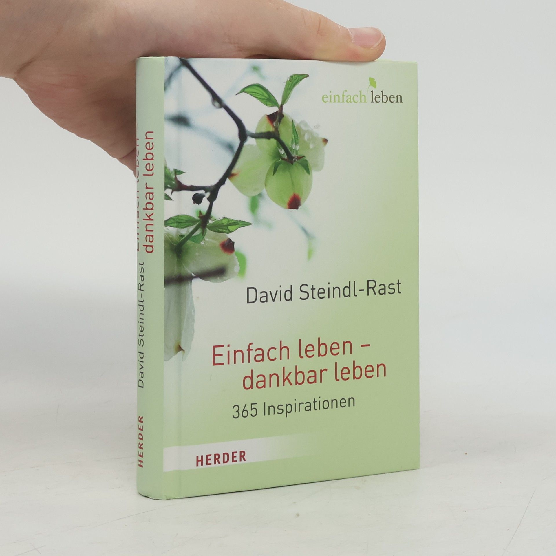 David Steindl-Rast Einfach leben - dankbar leben
