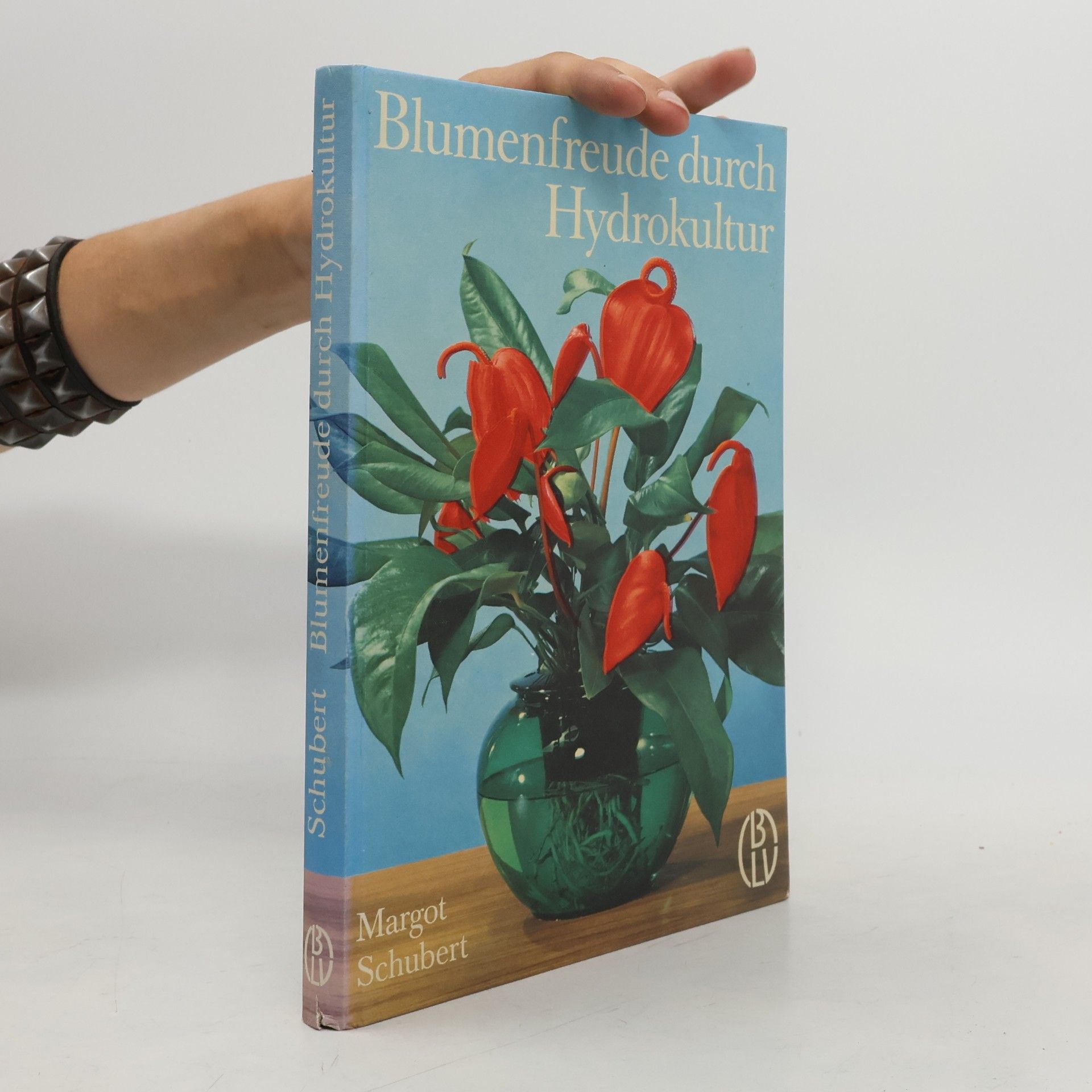 Margot Schubert Blumenfreude durch Hydrokultur