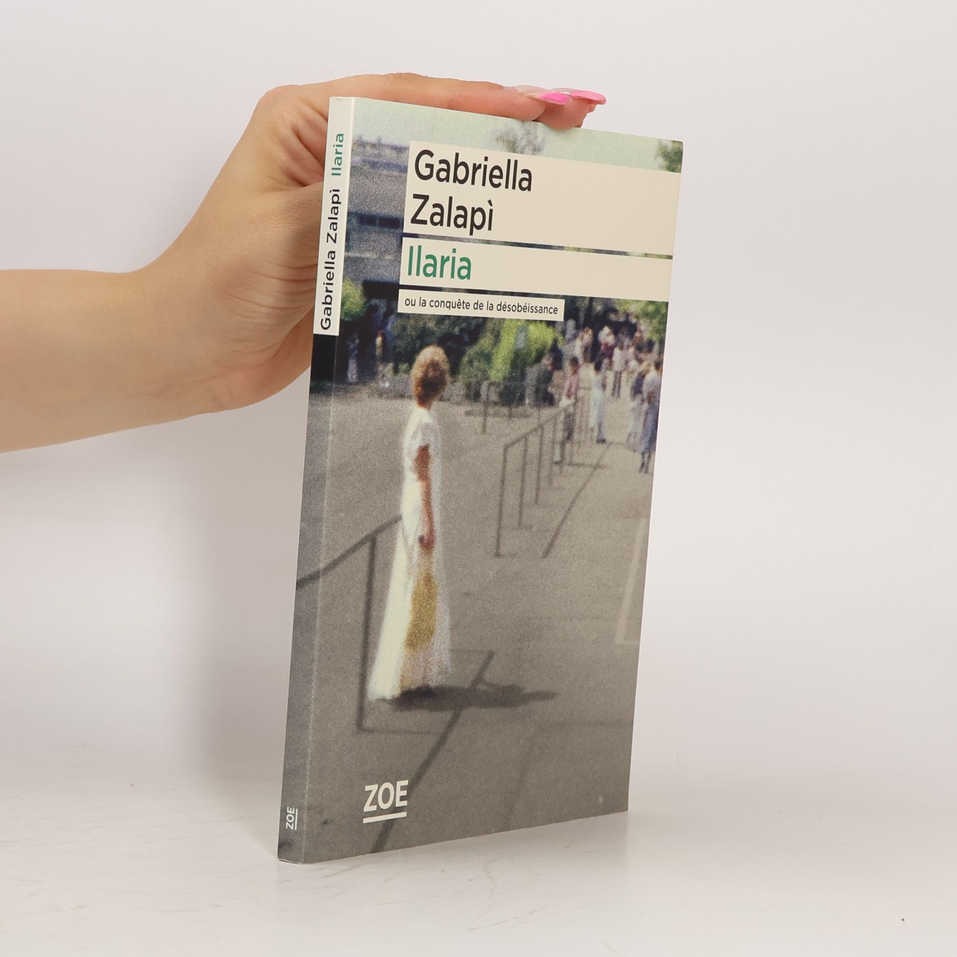 Gabriella Zalapi Ilaria: Ou la conquête de la désobéissance