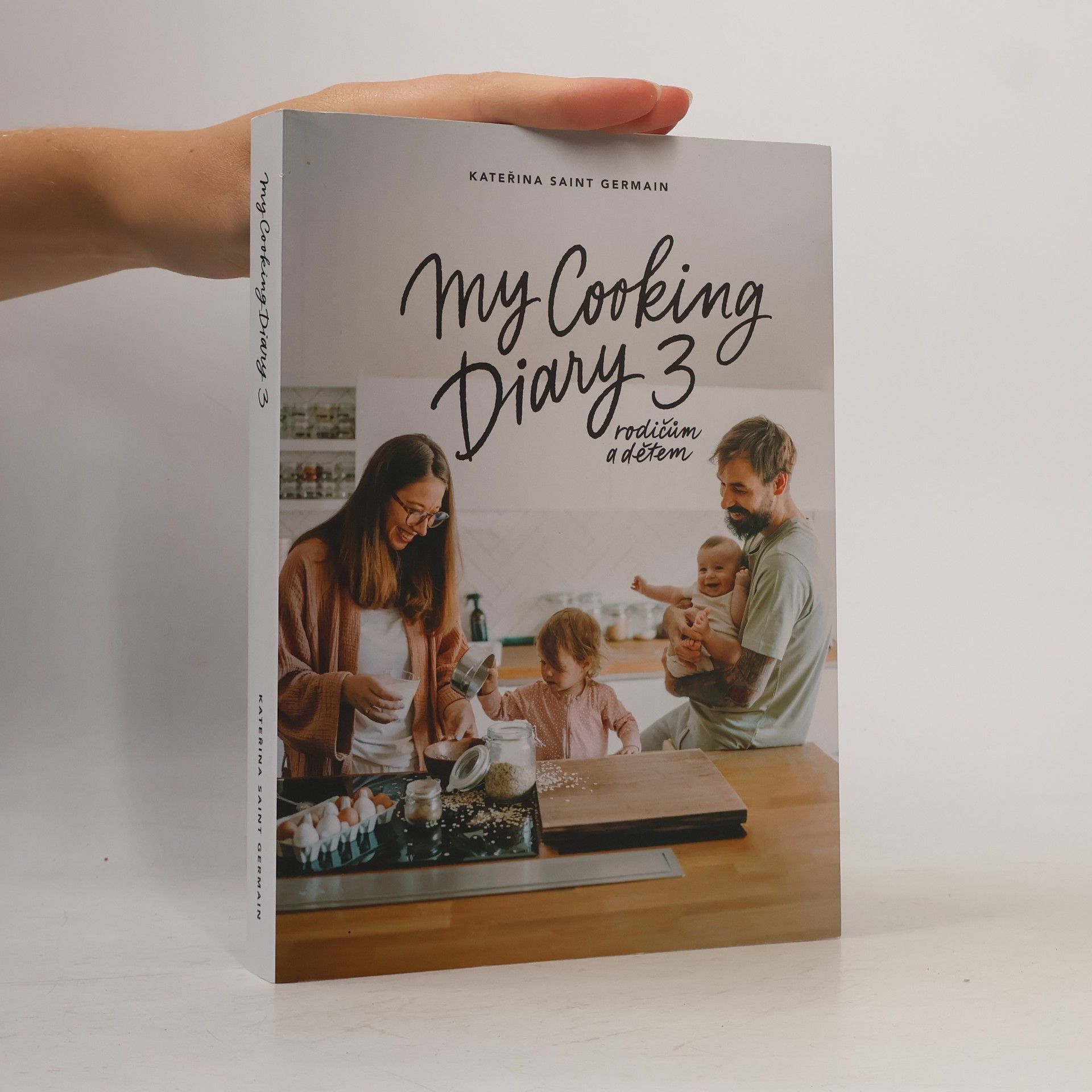 Kateřina Saint Germain My Cooking Diary 3. Rodičům a dětem